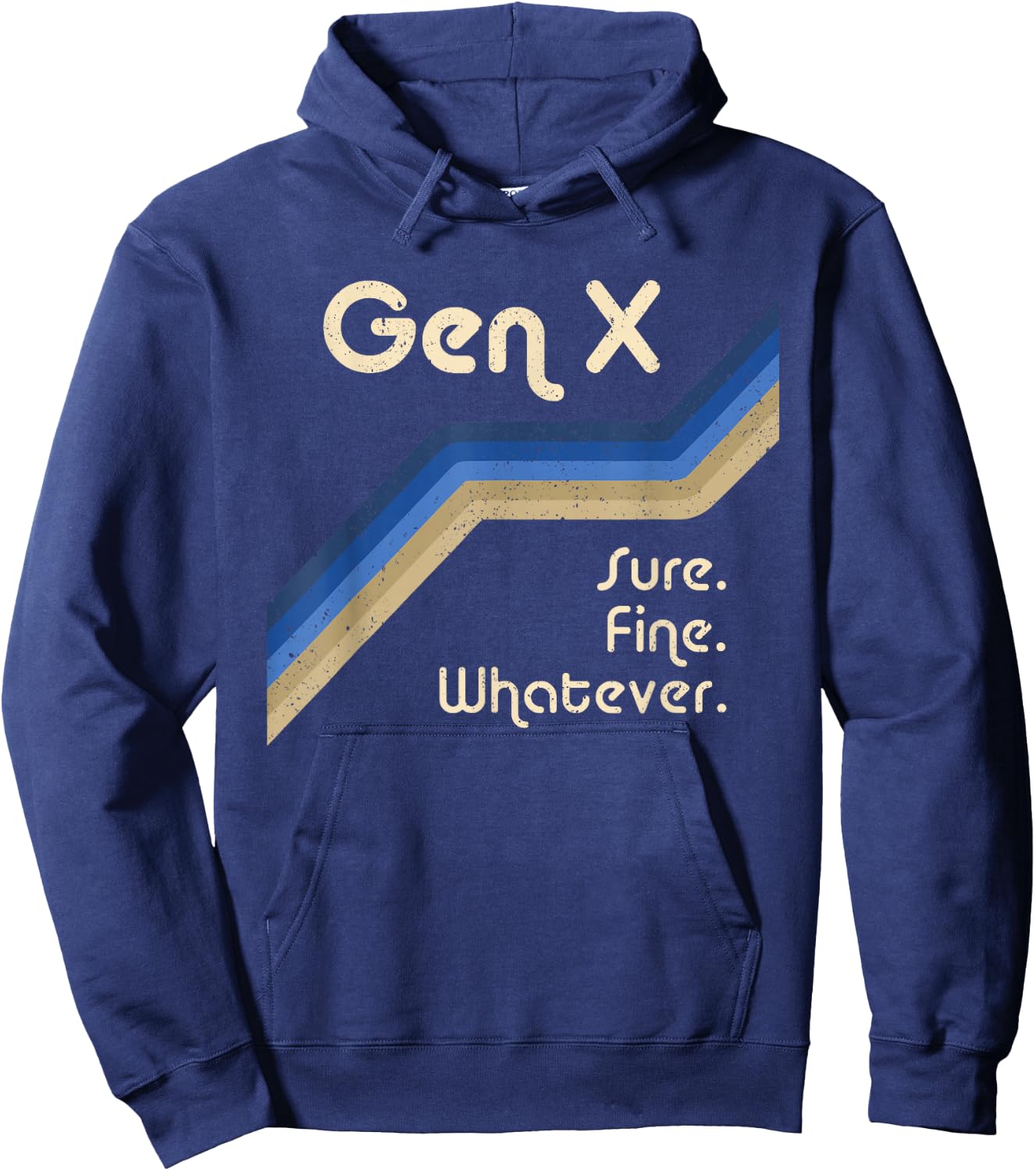 Gen X Sure Fine Whatever Funny Generation X Hoodie - Hoodie | Navy