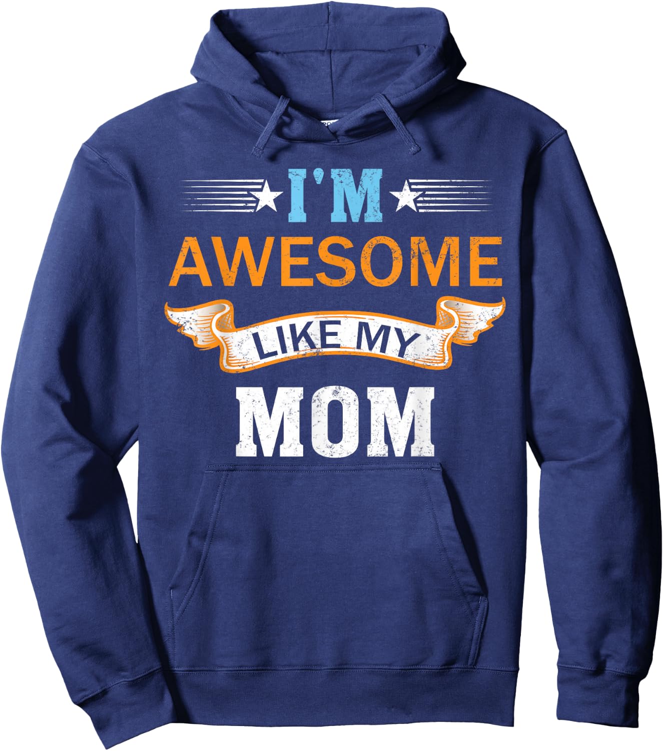 I'm Awesome Like My Mom Retro Mothers Day Fathers Day Hoodie - Hoodie | Navy
