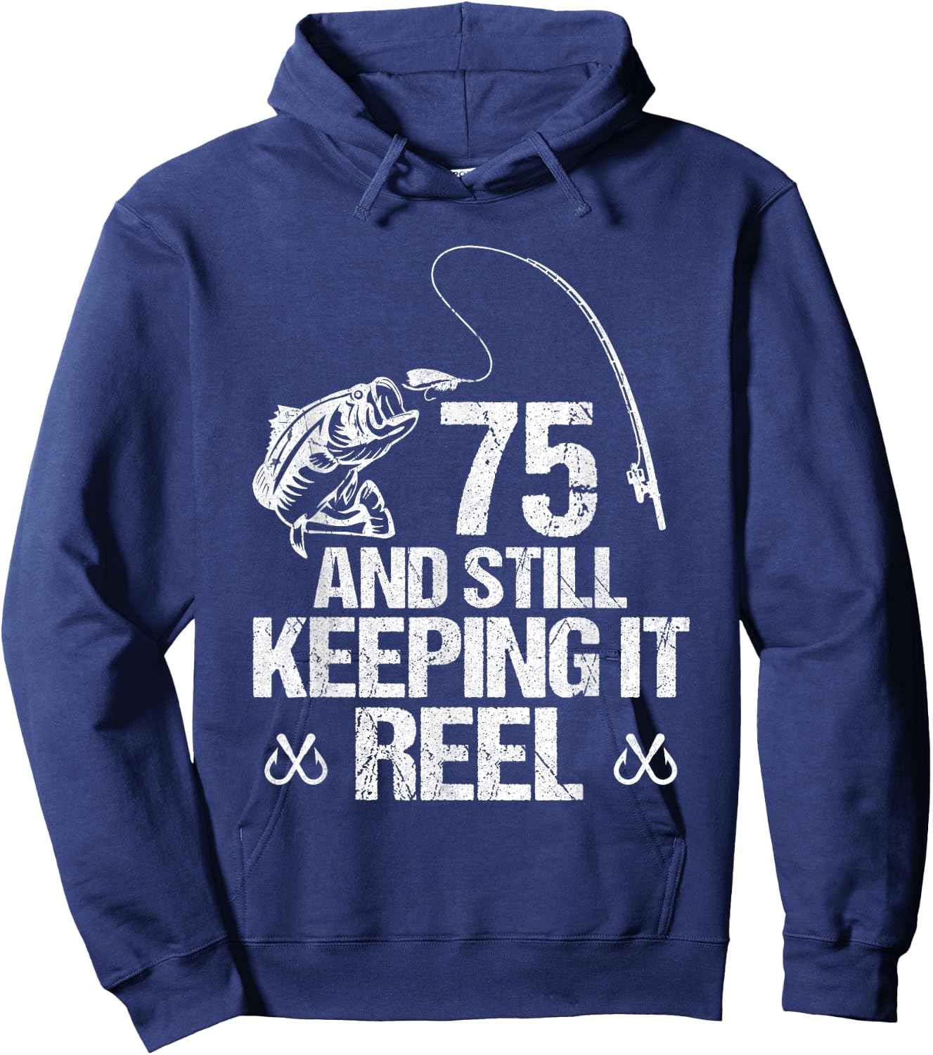 75 And Still Keeping It Reel Fishing 75th Birthday Gifts Hoodie - Hoodie | Navy
