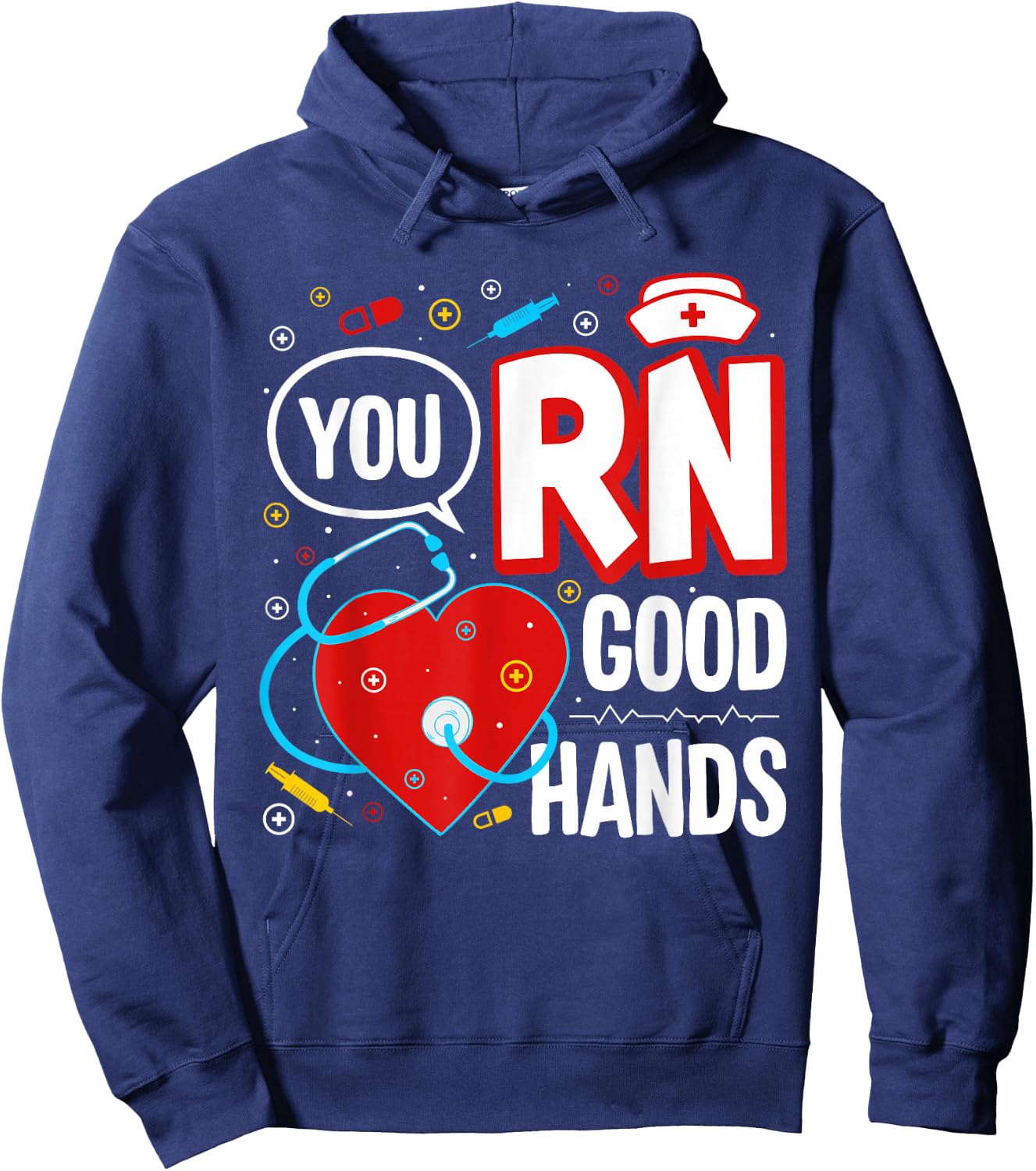 Funny Nurse You RN Good Hands Hoodie - Hoodie | Navy