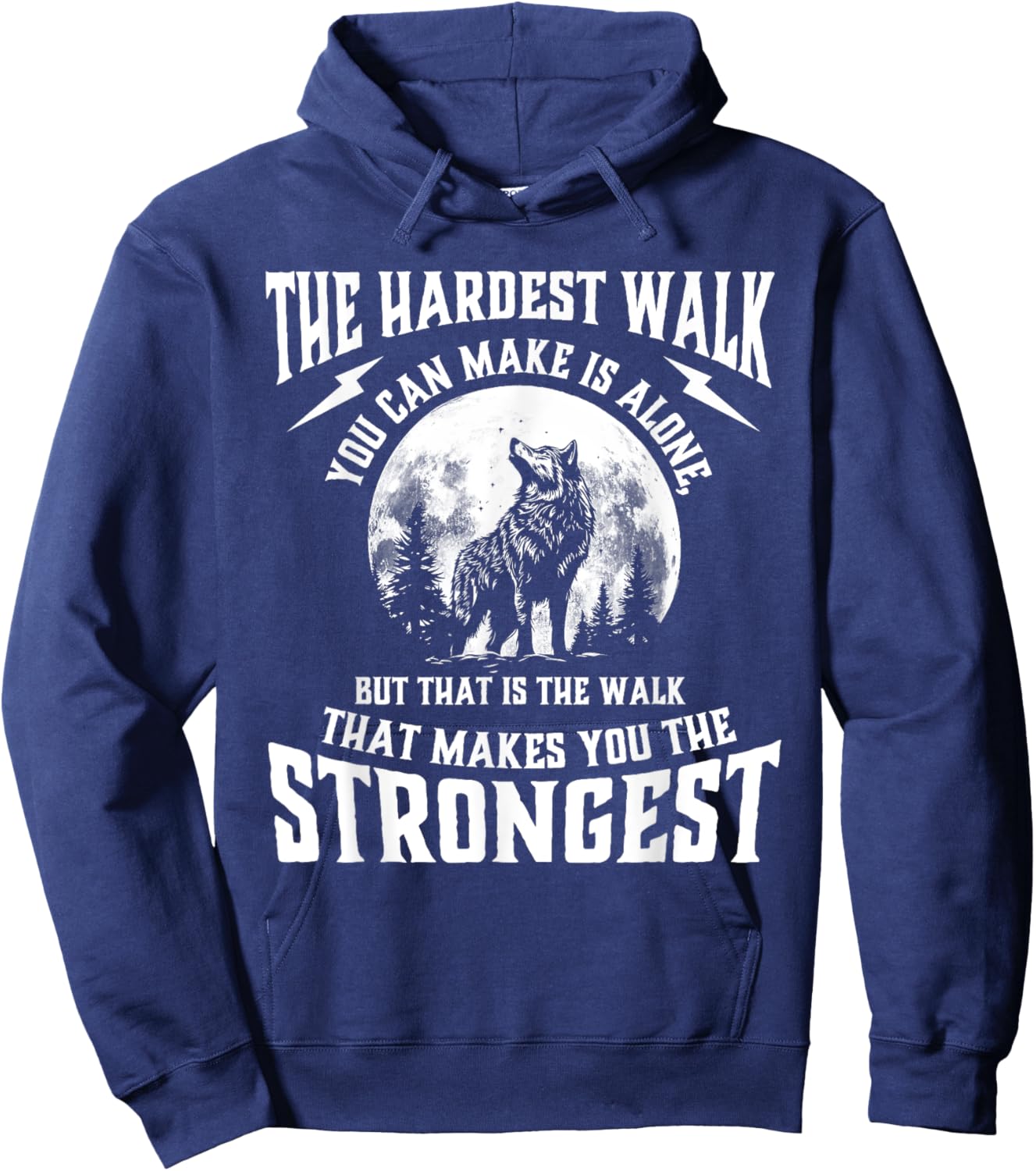 The Hardest Walk You Can Make Is Alone - Wolf Lover Wildlife Hoodie - Hoodie | Navy
