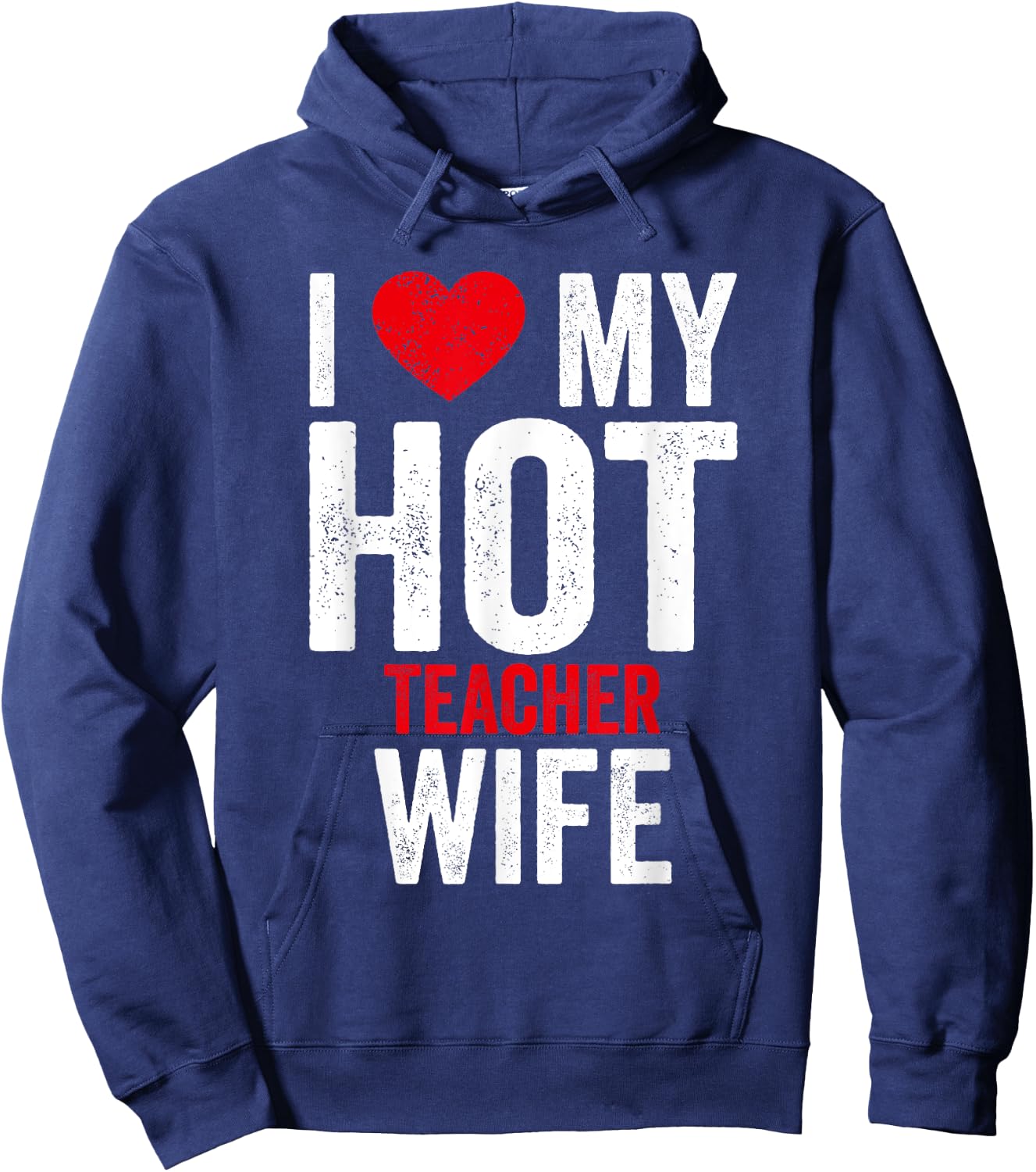 I Love My Hot Teacher Wife Women Hoodie - Hoodie | Navy