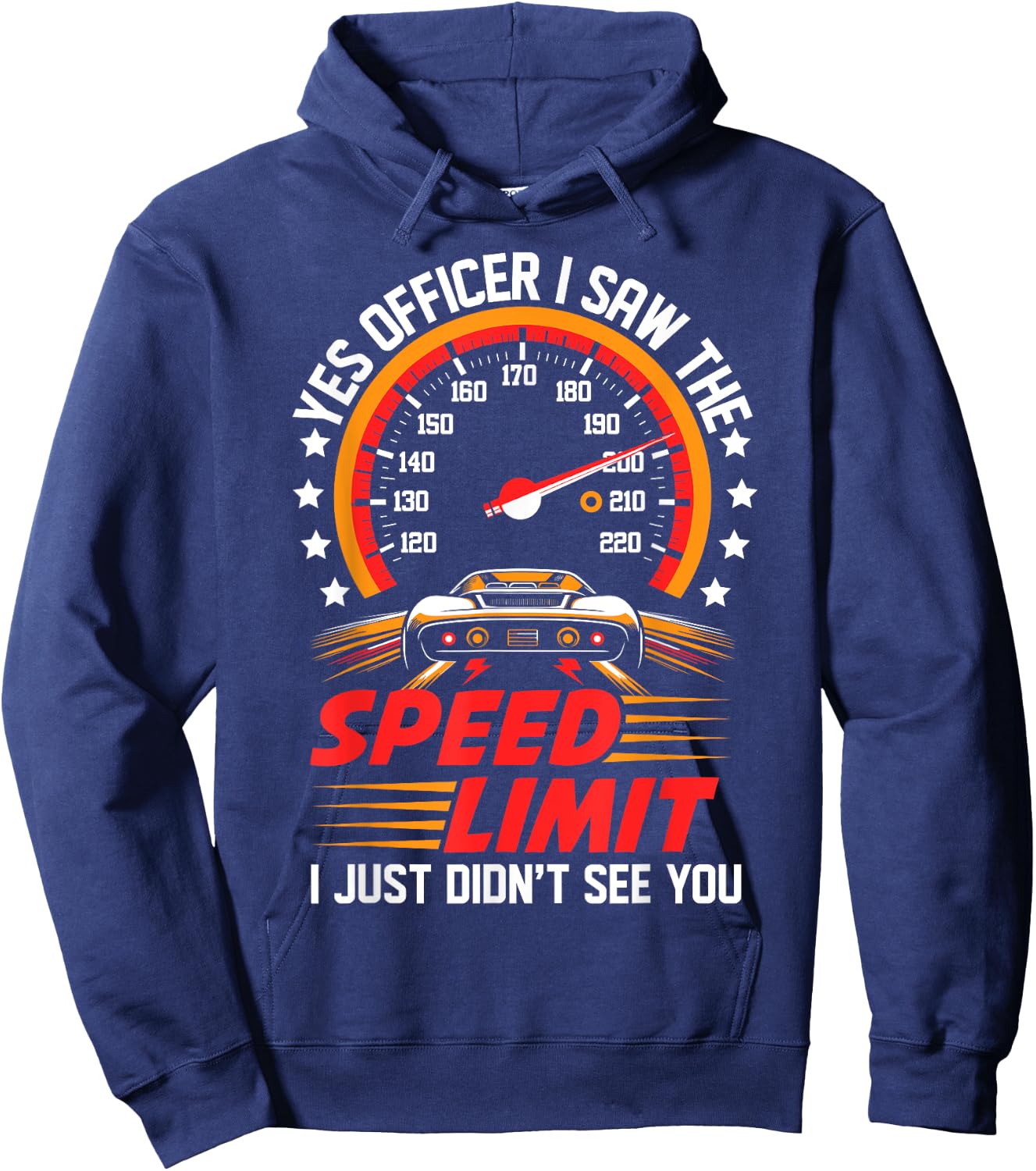 Yes Officer I Saw the Speed Limit Women Car Lovers Hoodie - Hoodie | Navy