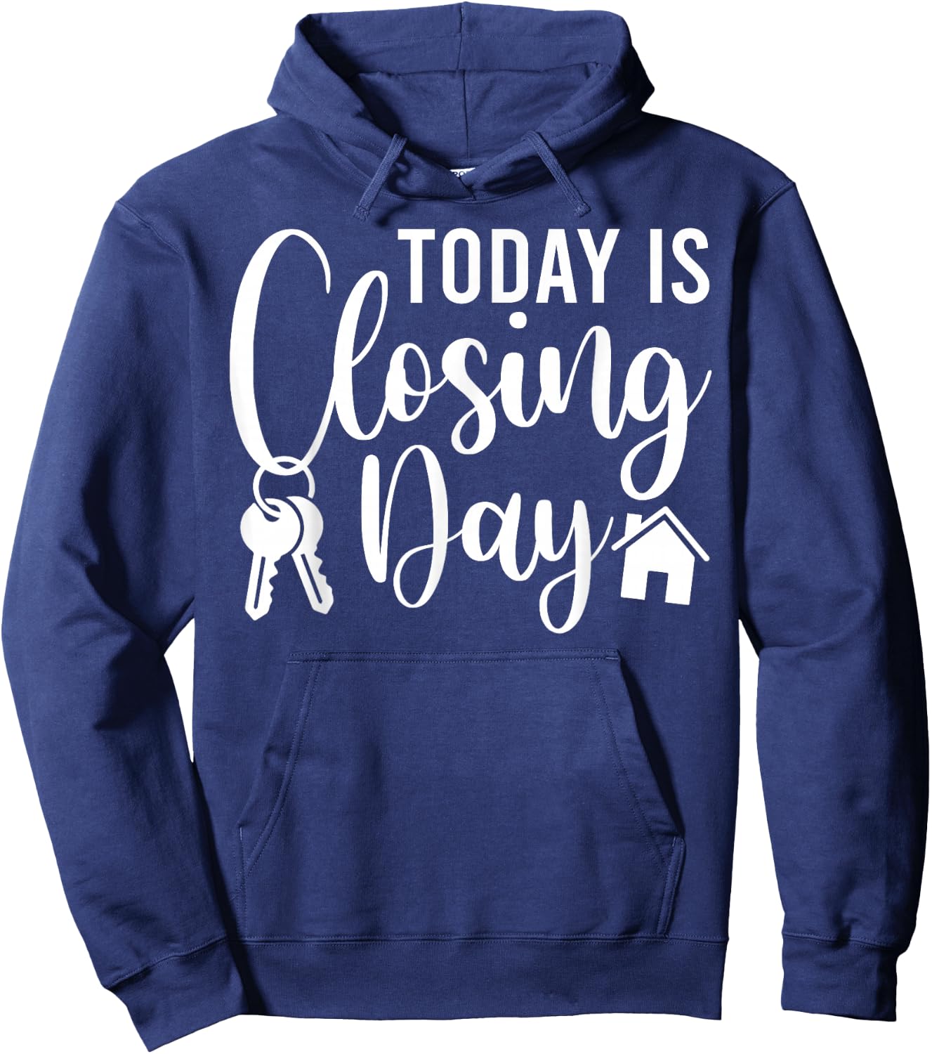 Today is Closing Day Funny House Realtor Real Estate Agent Hoodie - Hoodie | Navy