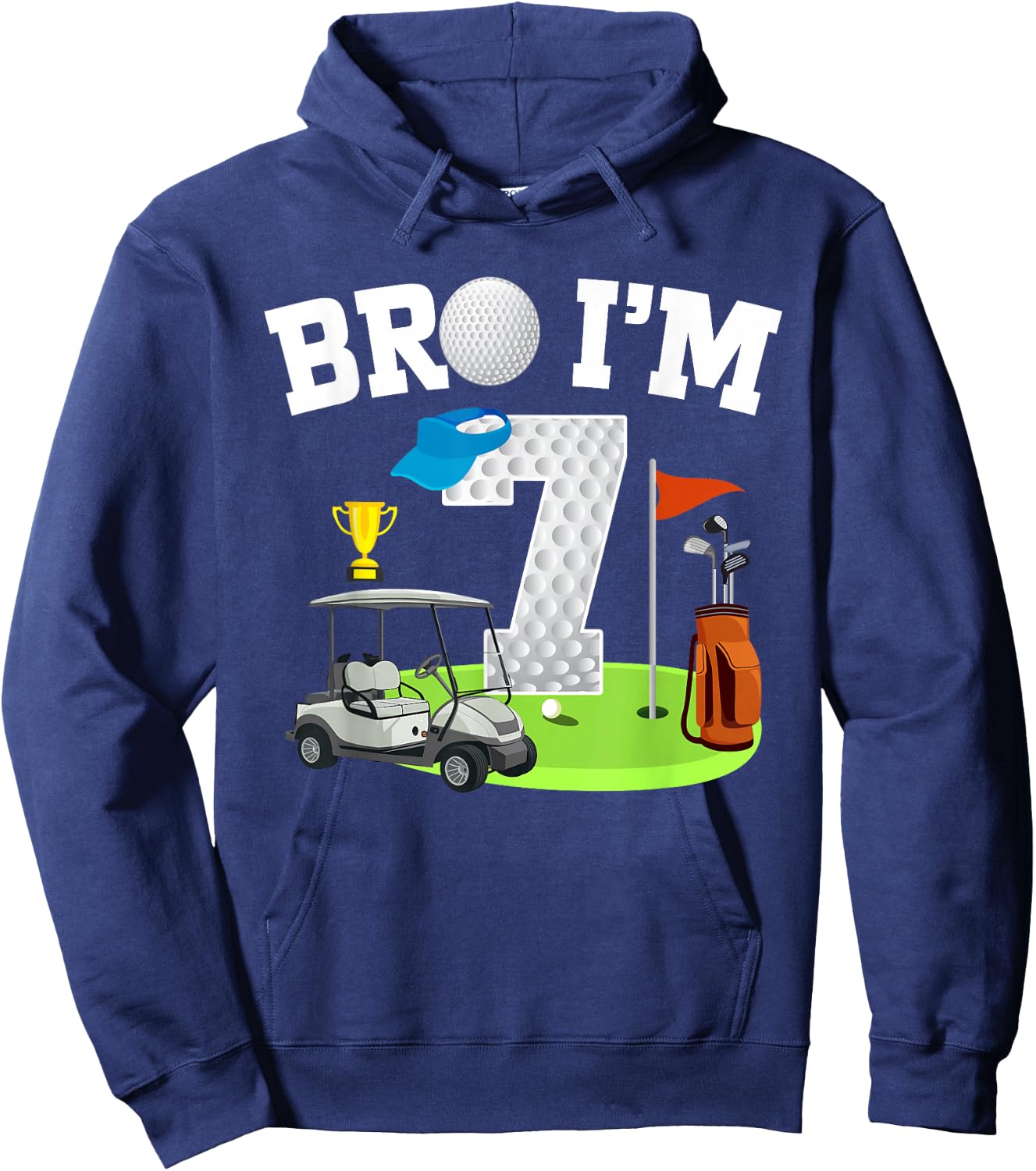 Bro I'm 7 Year Old Golf Theme 7th Birthday Golf Golfer Hoodie - Hoodie | Navy
