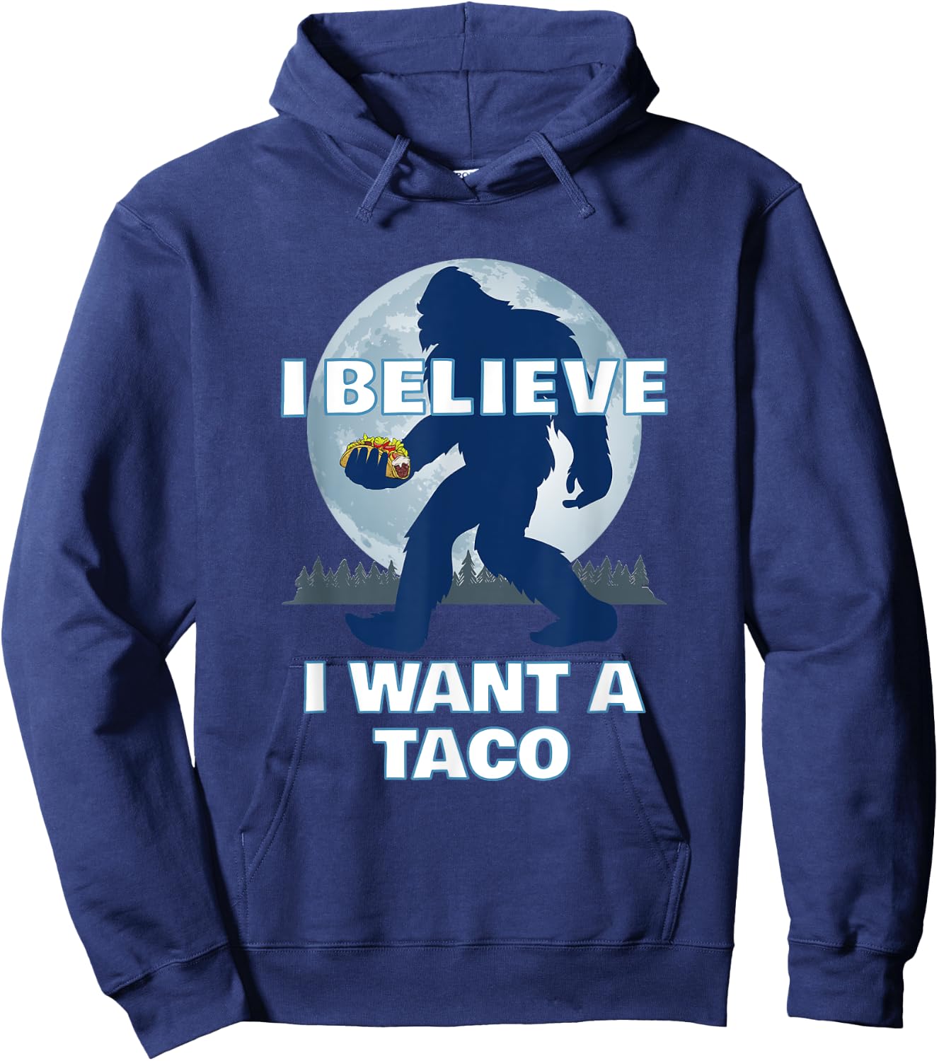 Bigfoot Believer Wants Tacos Sasquatch Cinco de Mayo Party Hoodie - Hoodie | Navy