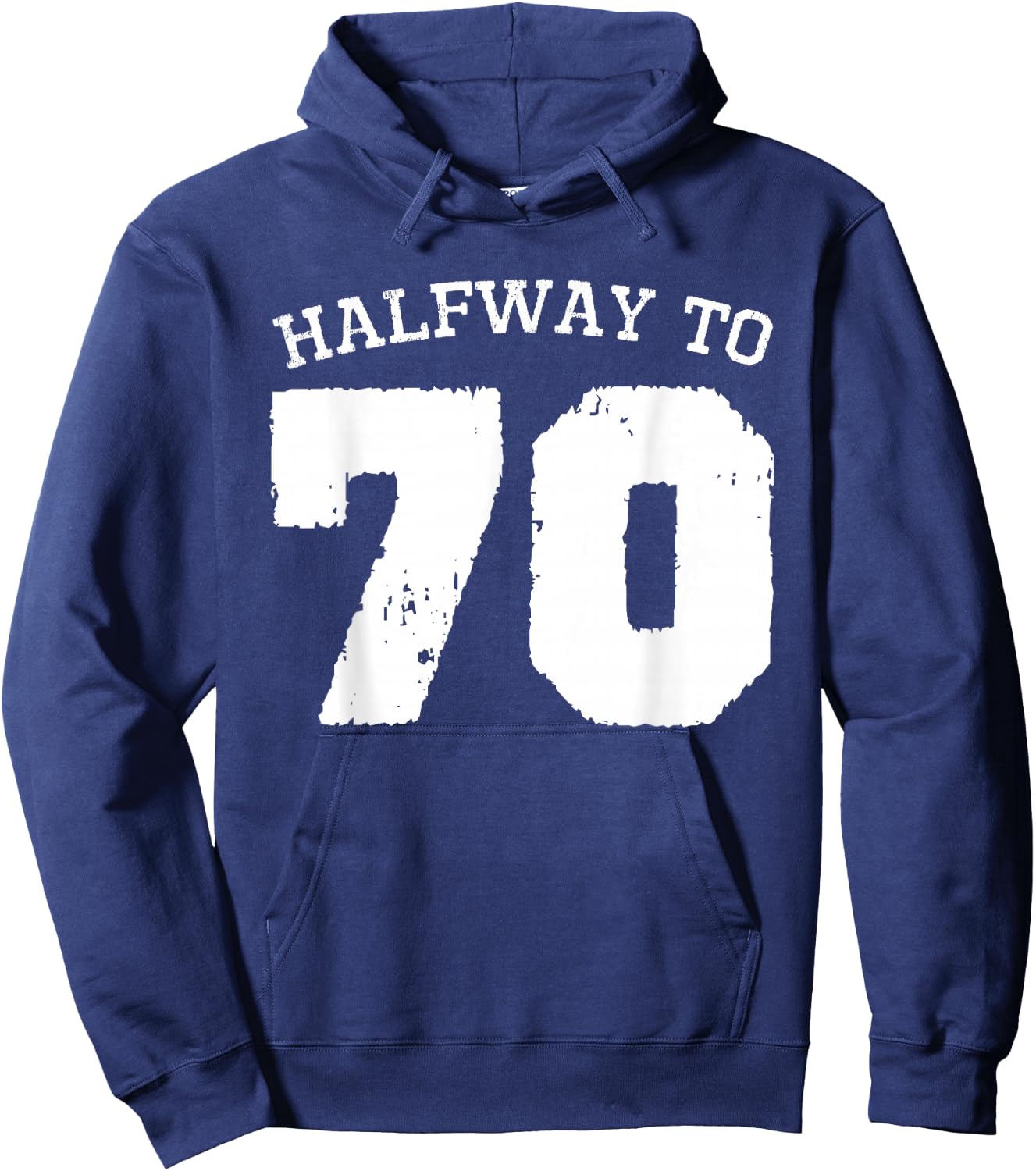Halfway to 70 | 35th Birthday 35 Years Old Half-Way Funny Hoodie - Hoodie | Navy