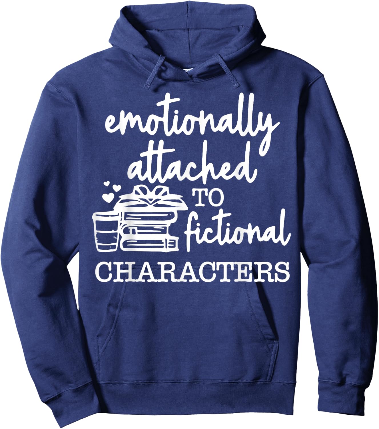 Emotionally Attached To Fictional Characters Hoodie - Hoodie | Navy