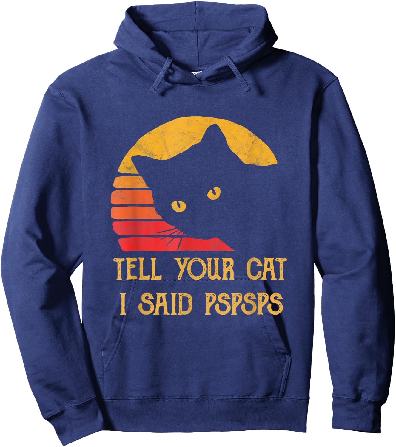 Tell Your Cat I Said Pspsps Cat Retro Meow Kitty Cat Women Hoodie - Hoodie | Navy