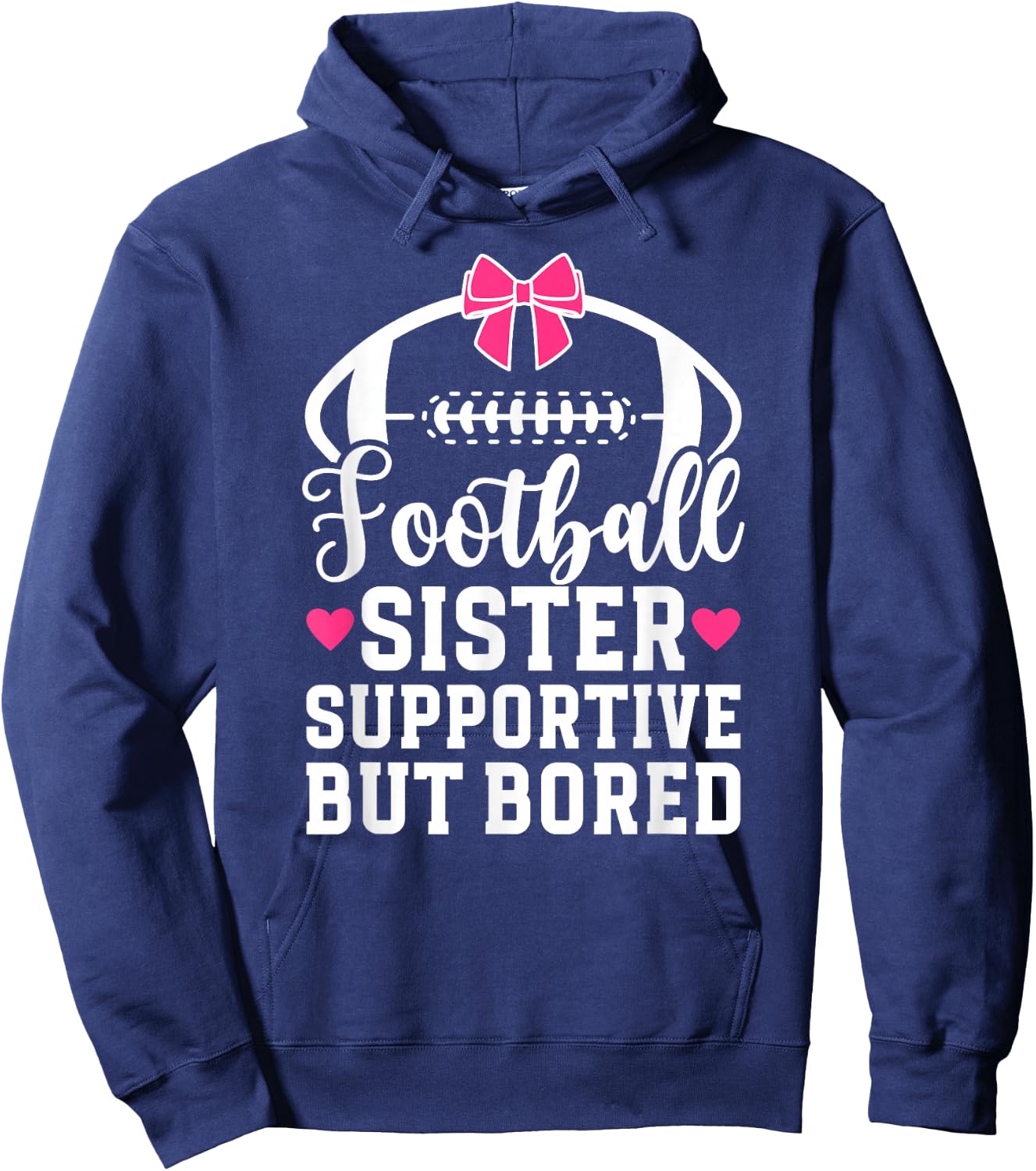 Football Sister Supportive Sister of A Football Player Hoodie - Hoodie | Navy