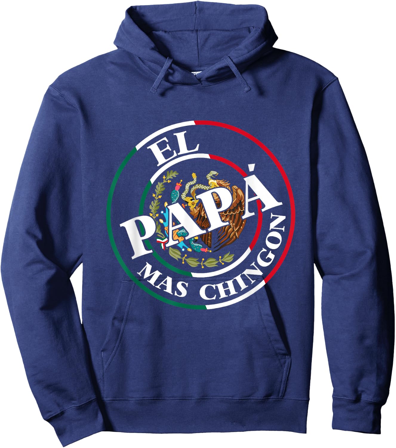 Father's Day El Papa Mas Chingon Funny Mexican Dad Spanish Hoodie - Hoodie | Navy