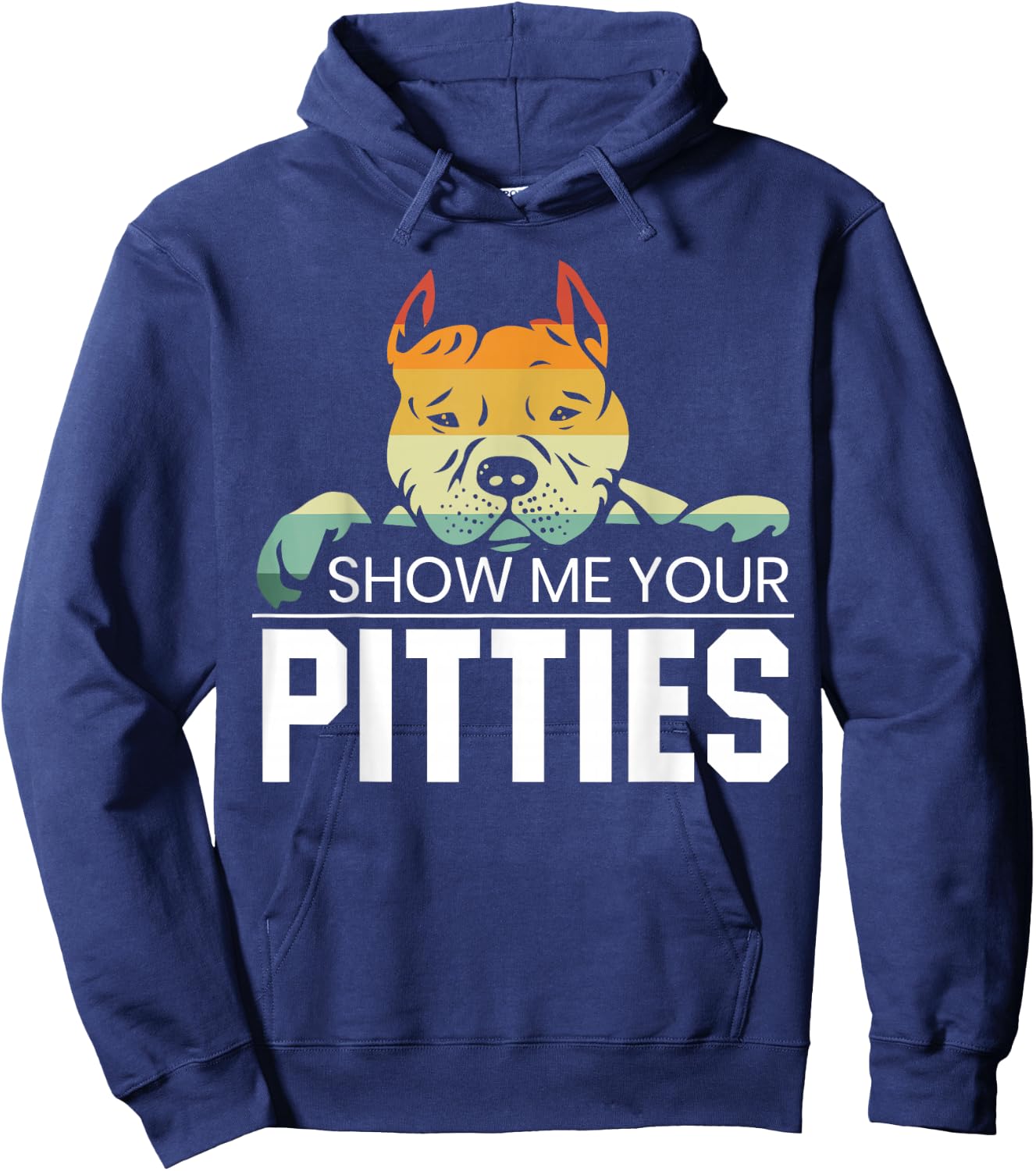 Show Me Your Pitties for a Rude Dogs Pit Bull Lover Hoodie - Hoodie | Navy