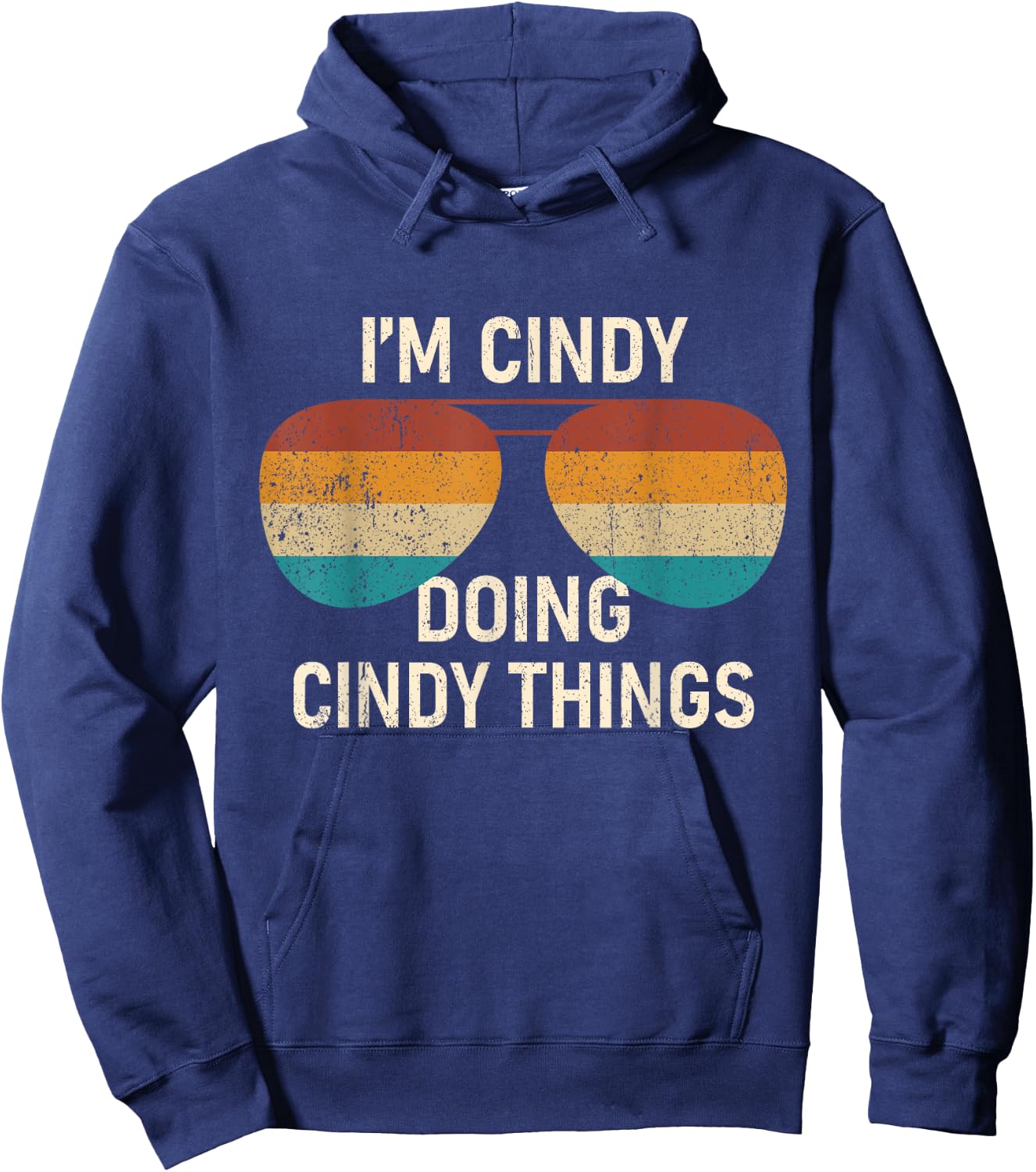 I'm Cindy Doing Cindy Things Retro Sunglass Personalized Hoodie - Hoodie | Navy