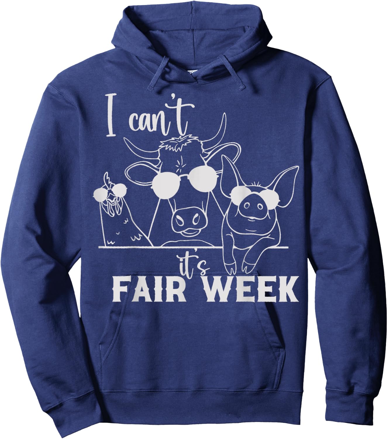 I Can't It's Fair Week Funny Cow, Pig, Chicken Farm Hoodie - Hoodie | Navy