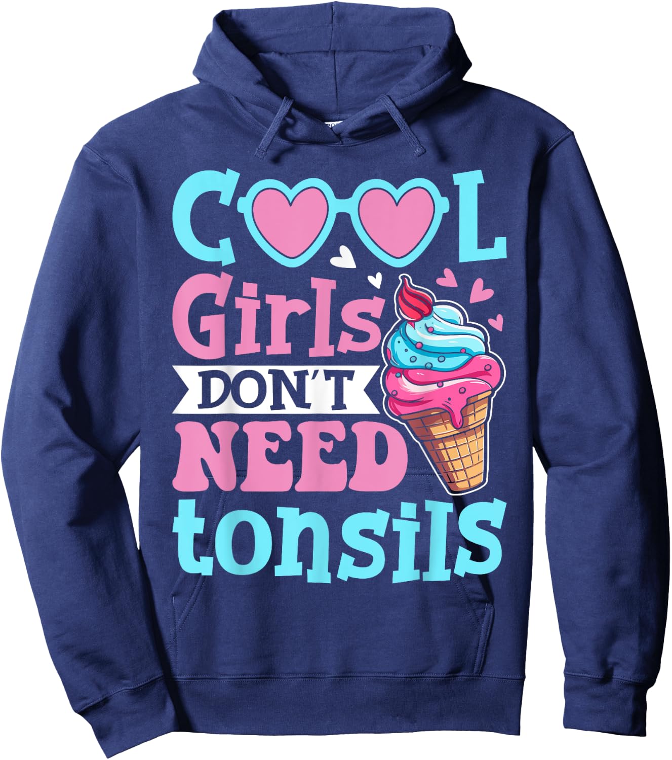 Cool Girls Don't Need Tonsils - Tonsillectomy Tonsil Removal Hoodie - Hoodie | Navy