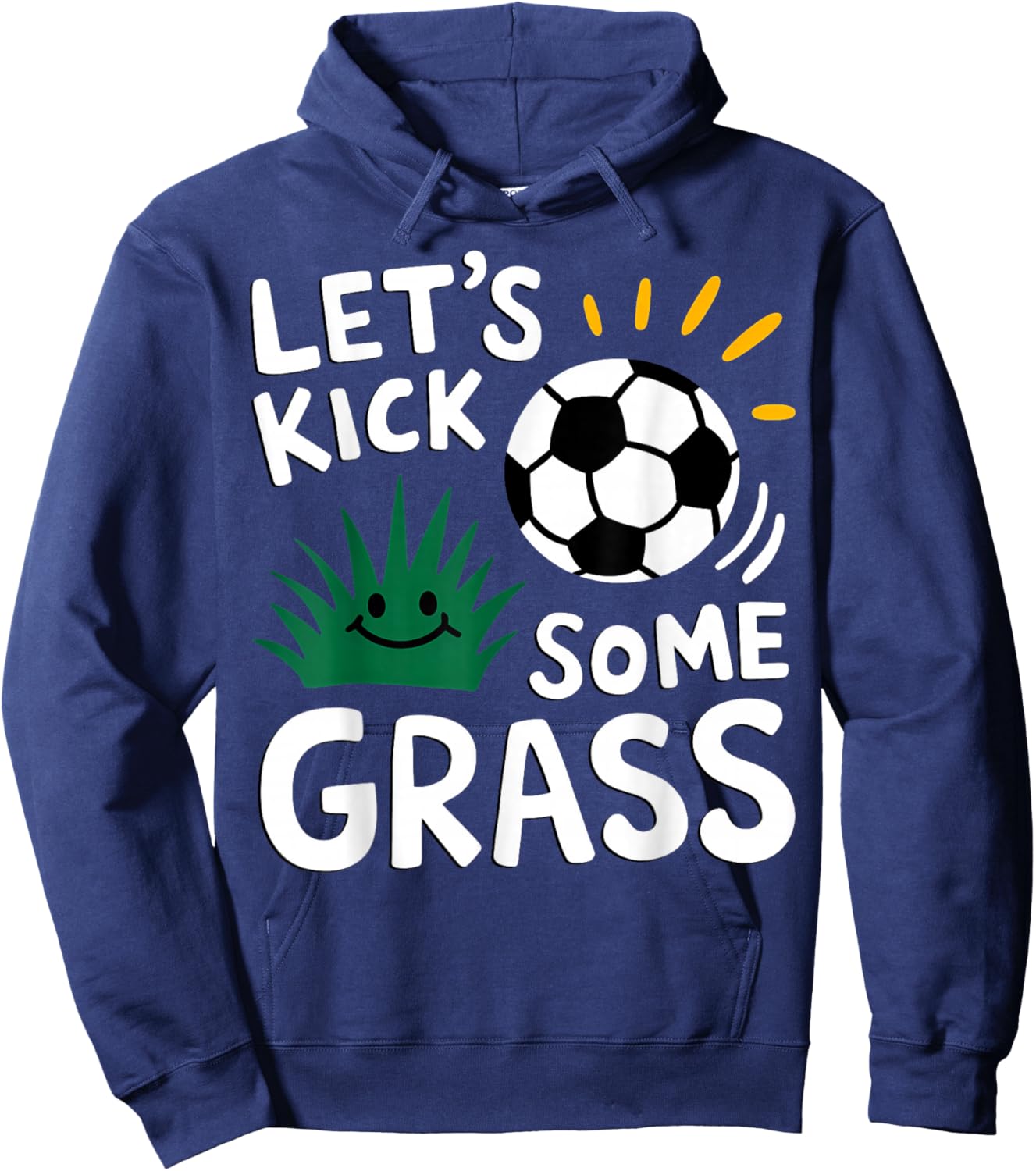 Funny Soccer Player Let's Kick Some Grass Sports Lover Hoodie - Hoodie | Navy