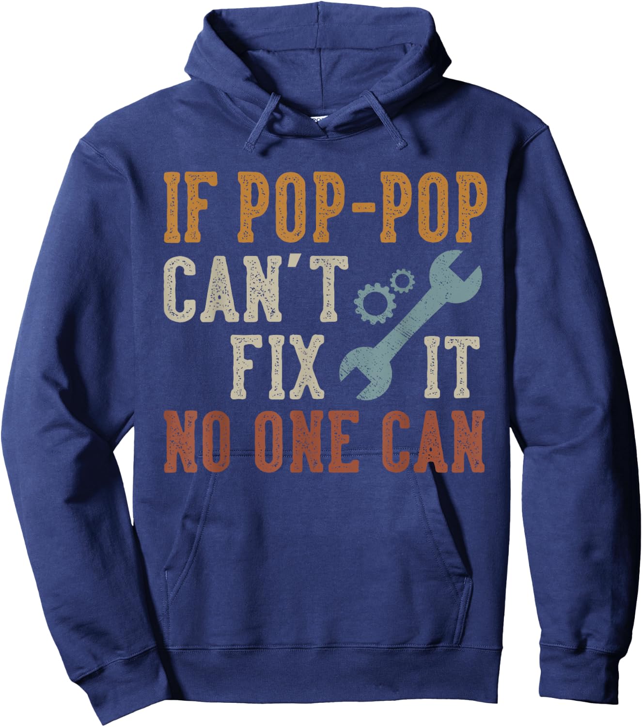 If Pop-Pop Can't Fix It No One Can Funny PopPop Father's Day Hoodie - Hoodie | Navy