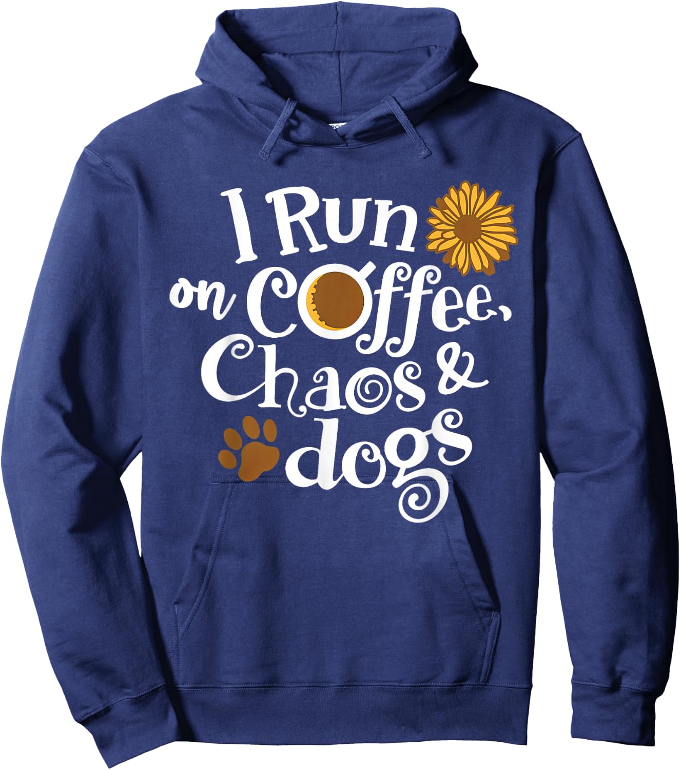 I Run On Coffee Chaos And Dogs Hoodie - Hoodie | Navy