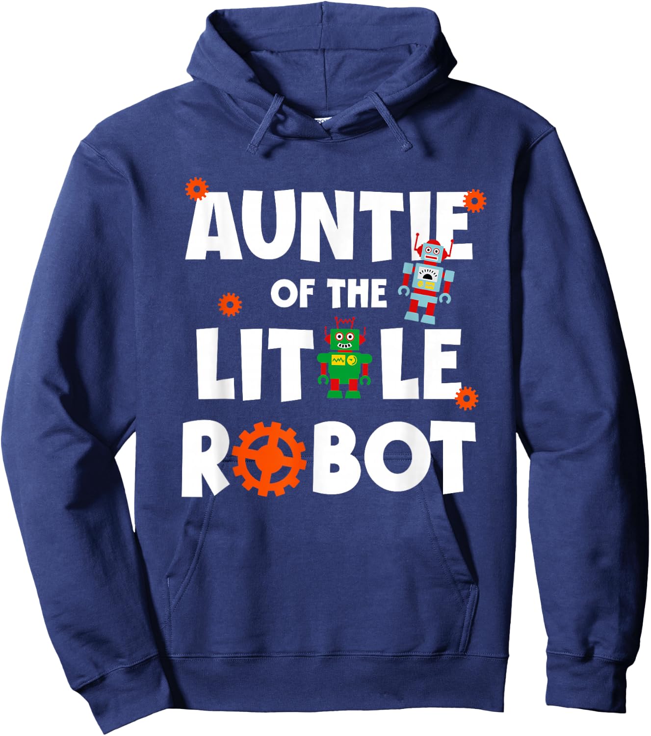 Auntie of The Little Robot Birthday Robotics Kids Family Hoodie - Hoodie | Navy