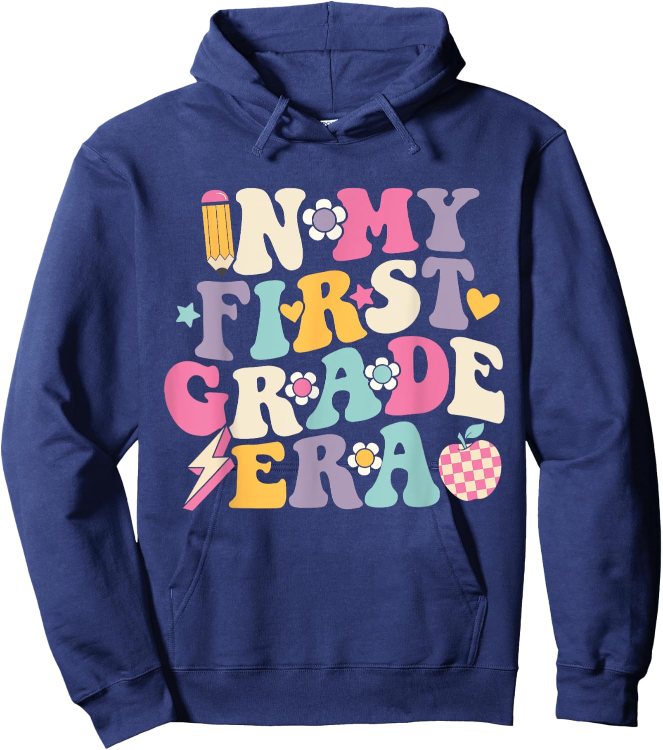 In My First Grade Era Girl Back To School 1st Grade Teacher Hoodie - Hoodie | Navy