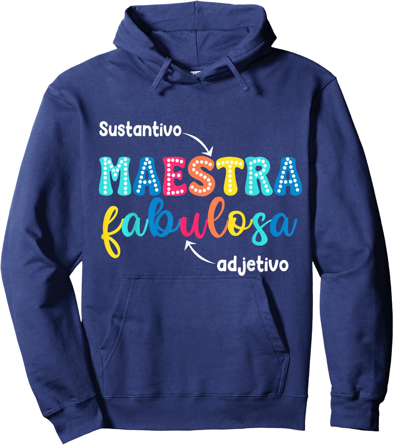 Sustantivo Maestra Fabulosa Adjetivo Spanish Teacher Hoodie - Hoodie | Navy