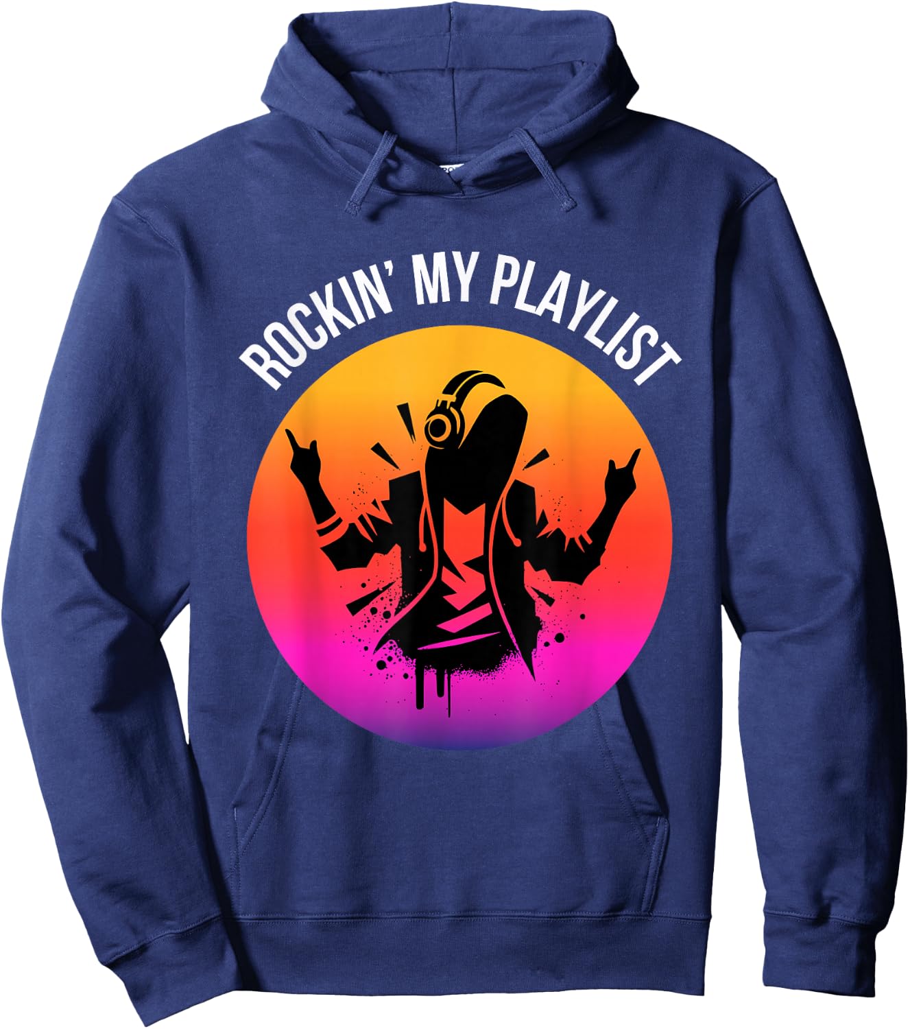 Music Lover Cool Phrase Rockin' My Playlist Hoodie - Hoodie | Navy