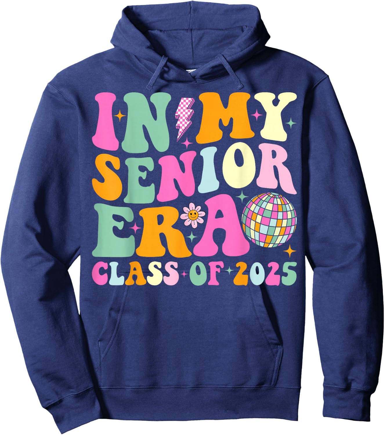 In My Senior Era Class of 2025 Senior 2025 Graduation Hoodie - Hoodie | Navy