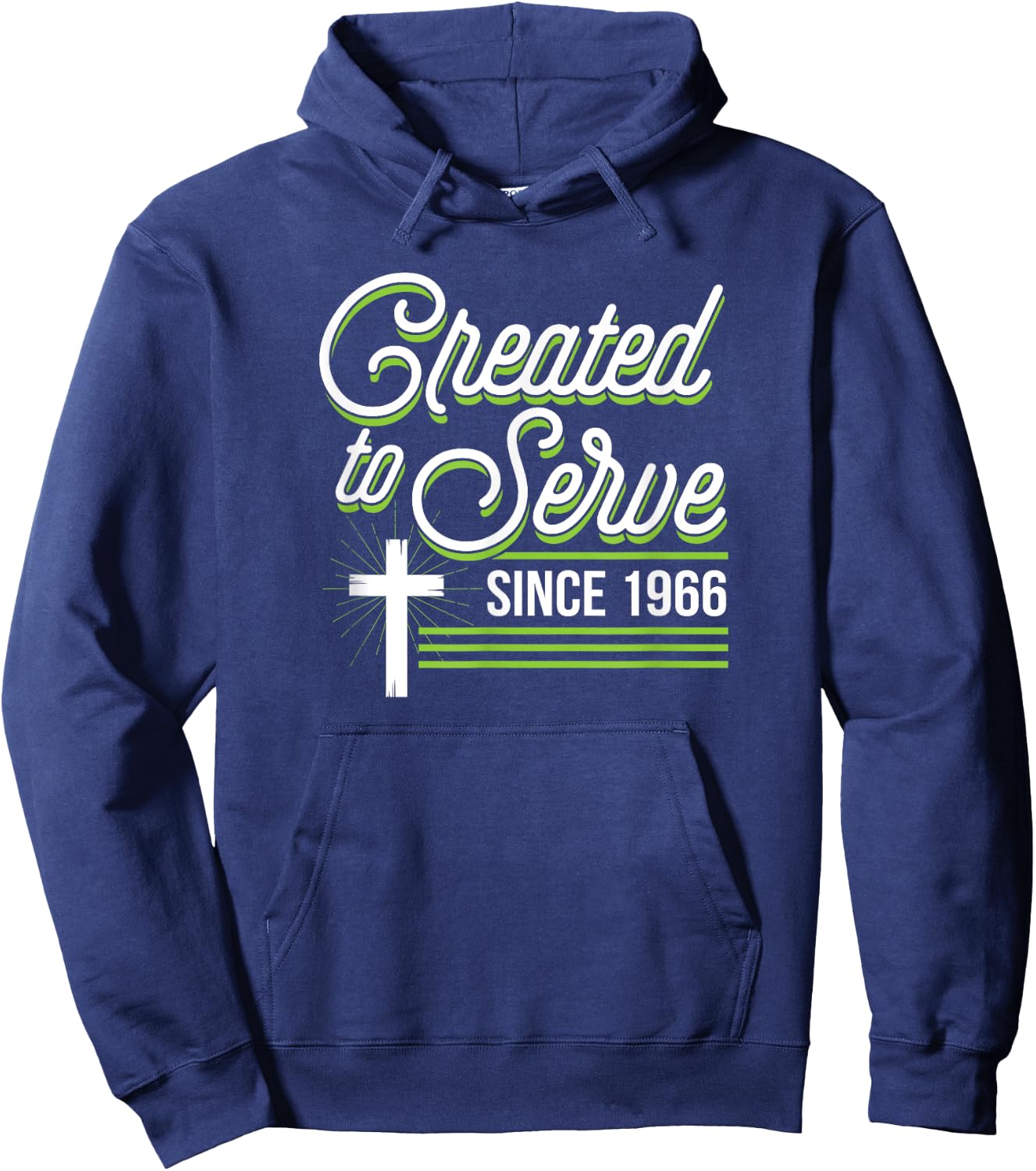 Created To Serve Since 1966 Christian Birthday Birth Year Hoodie - Hoodie | Navy