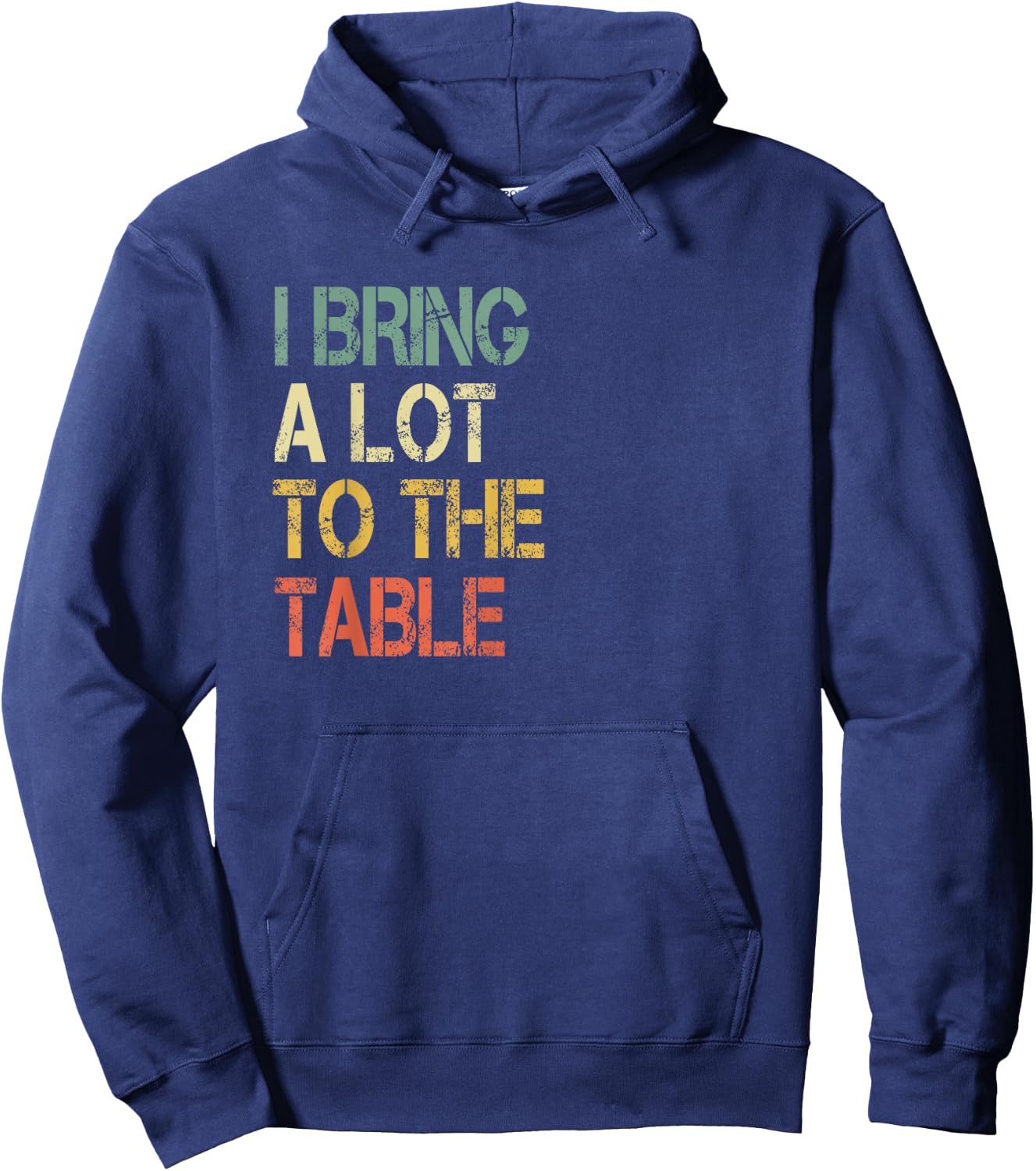 Funny Waiter Waitress Server Pun I Bring a Lot to The Table Hoodie - Hoodie | Navy