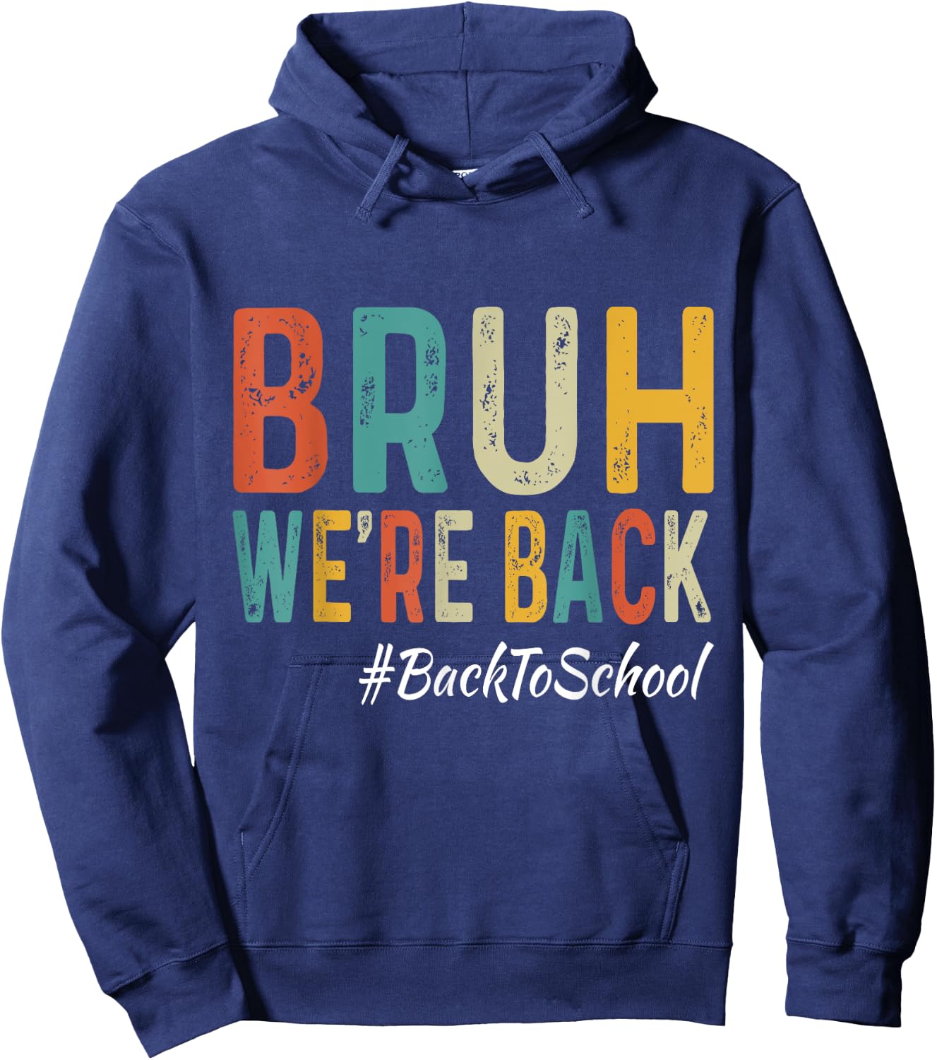 Bruh We're Back Teachers First Day Back To School Women Girls Kids Hoodie - Hoodie | Navy