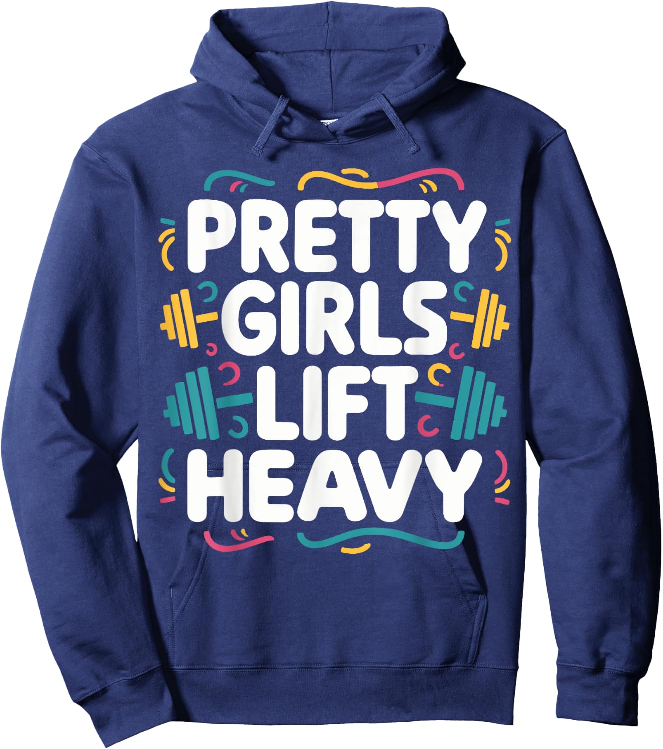 Pretty Girls Lift Heavy , Small, Black Hoodie - Hoodie | Navy