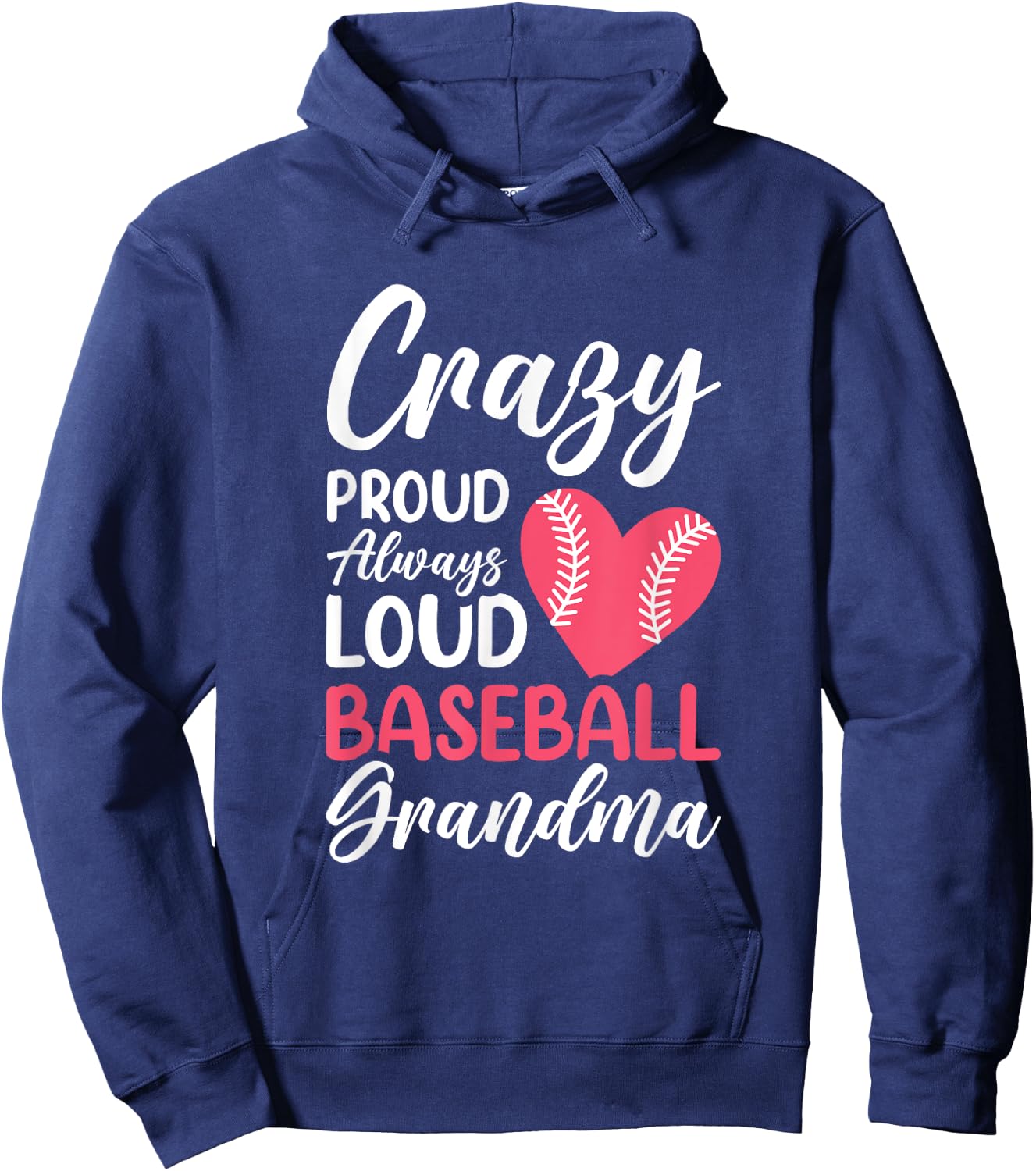 Crazy Proud Always Loud Baseball Grandma Hoodie - Hoodie | Navy