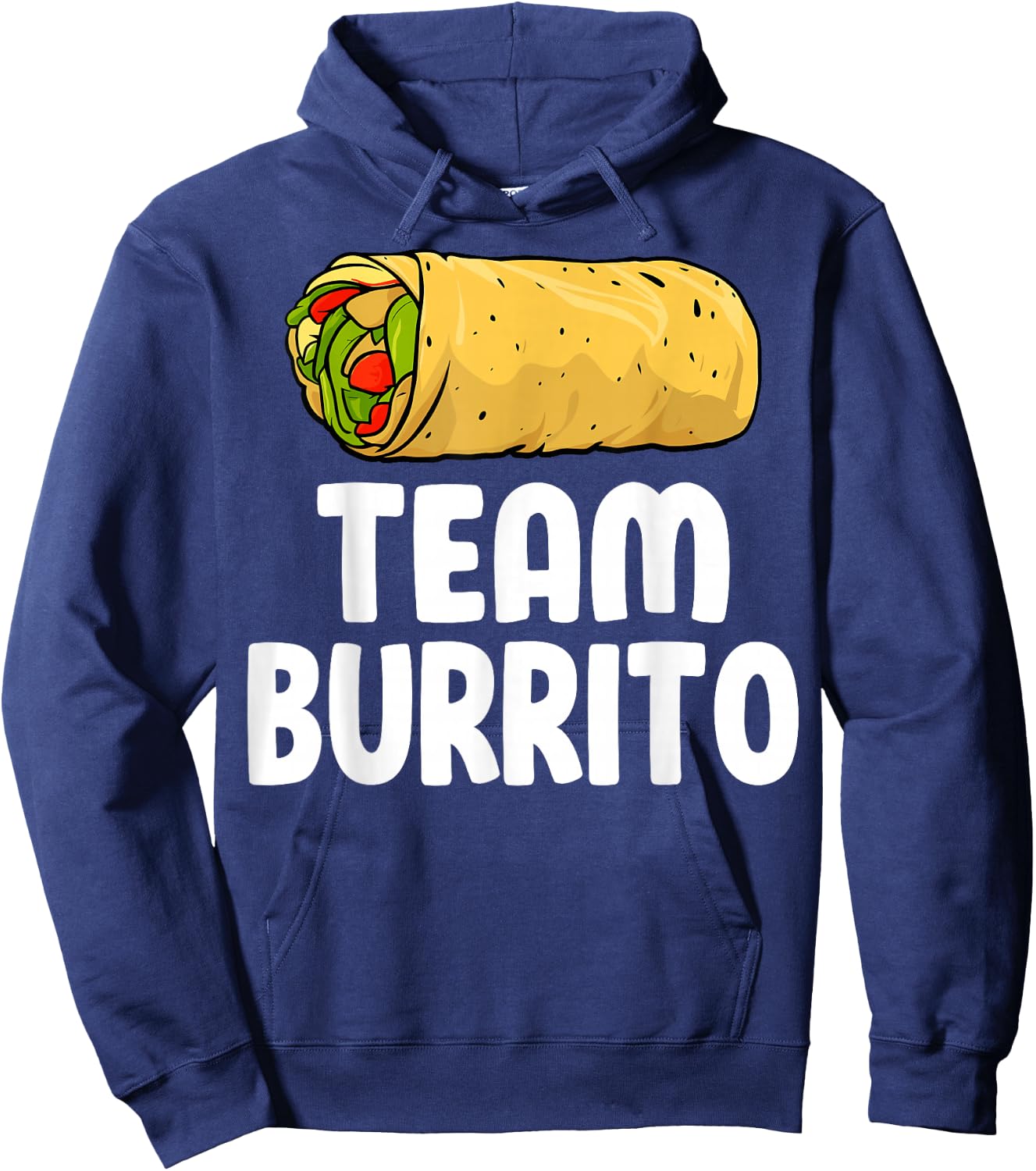 Team Burrito - Funny Mexican Food Burritos Lover Gifts Hoodie - Hoodie | Navy