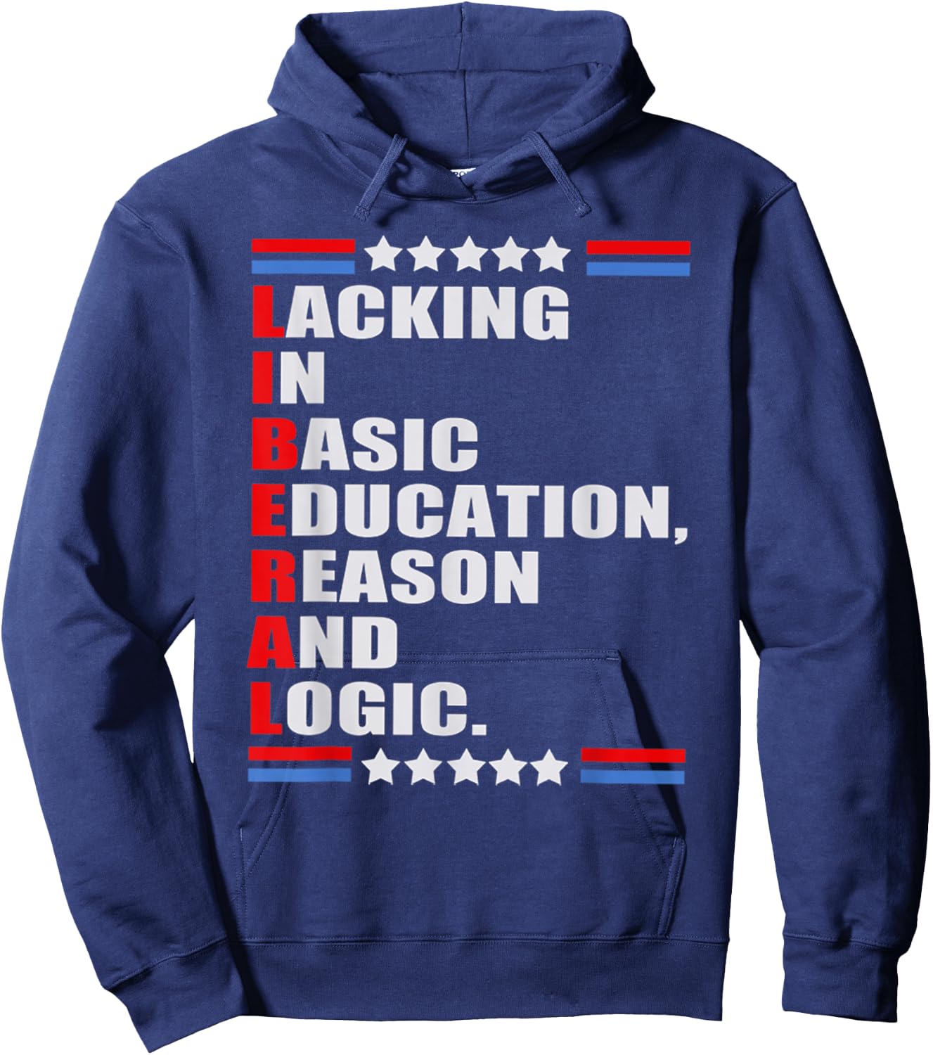 LIBERAL Lacking In Basic Education Reason And Logic Hoodie - Hoodie | Navy