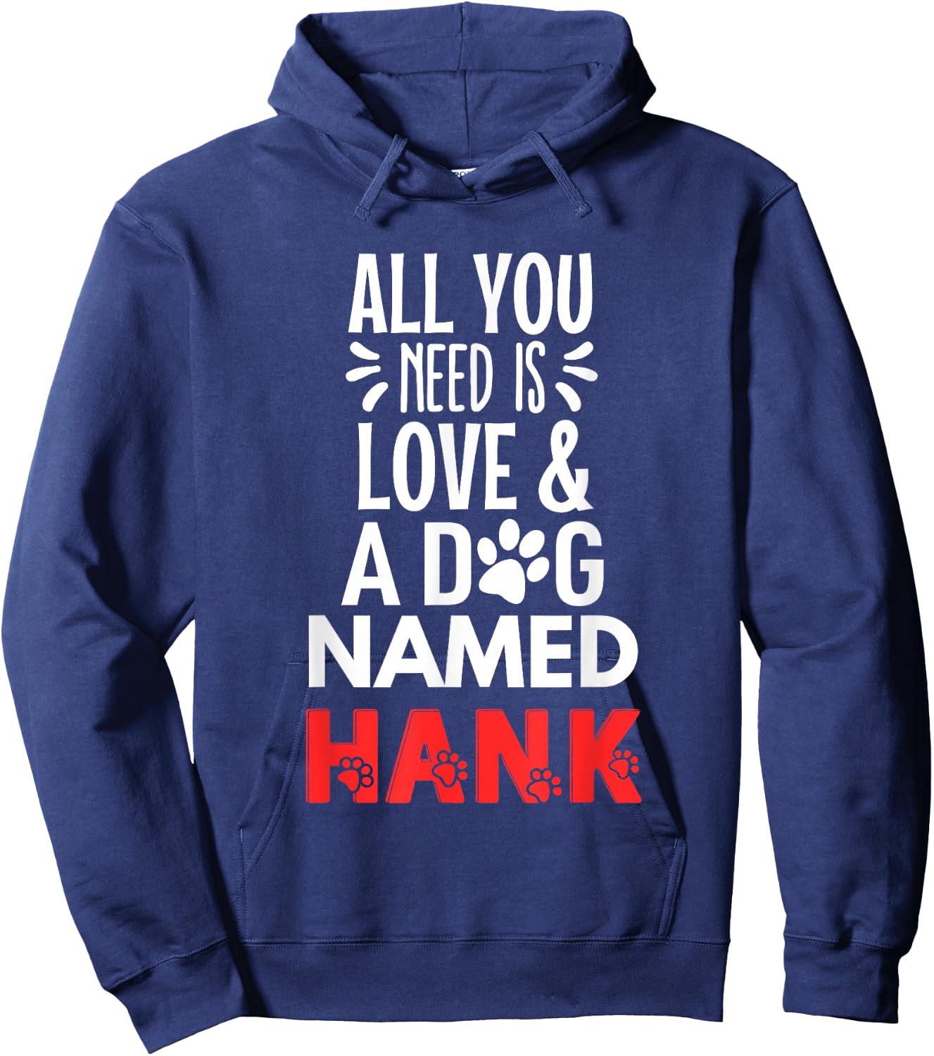 Dog Name Hank Design - All You Need is Love! Hoodie - Hoodie | Navy