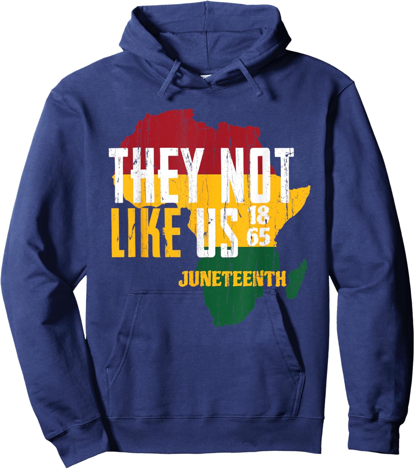 They Dont Like Us, Juneteenth 1865, Juneteenth Africa Map Hoodie - Hoodie | Navy