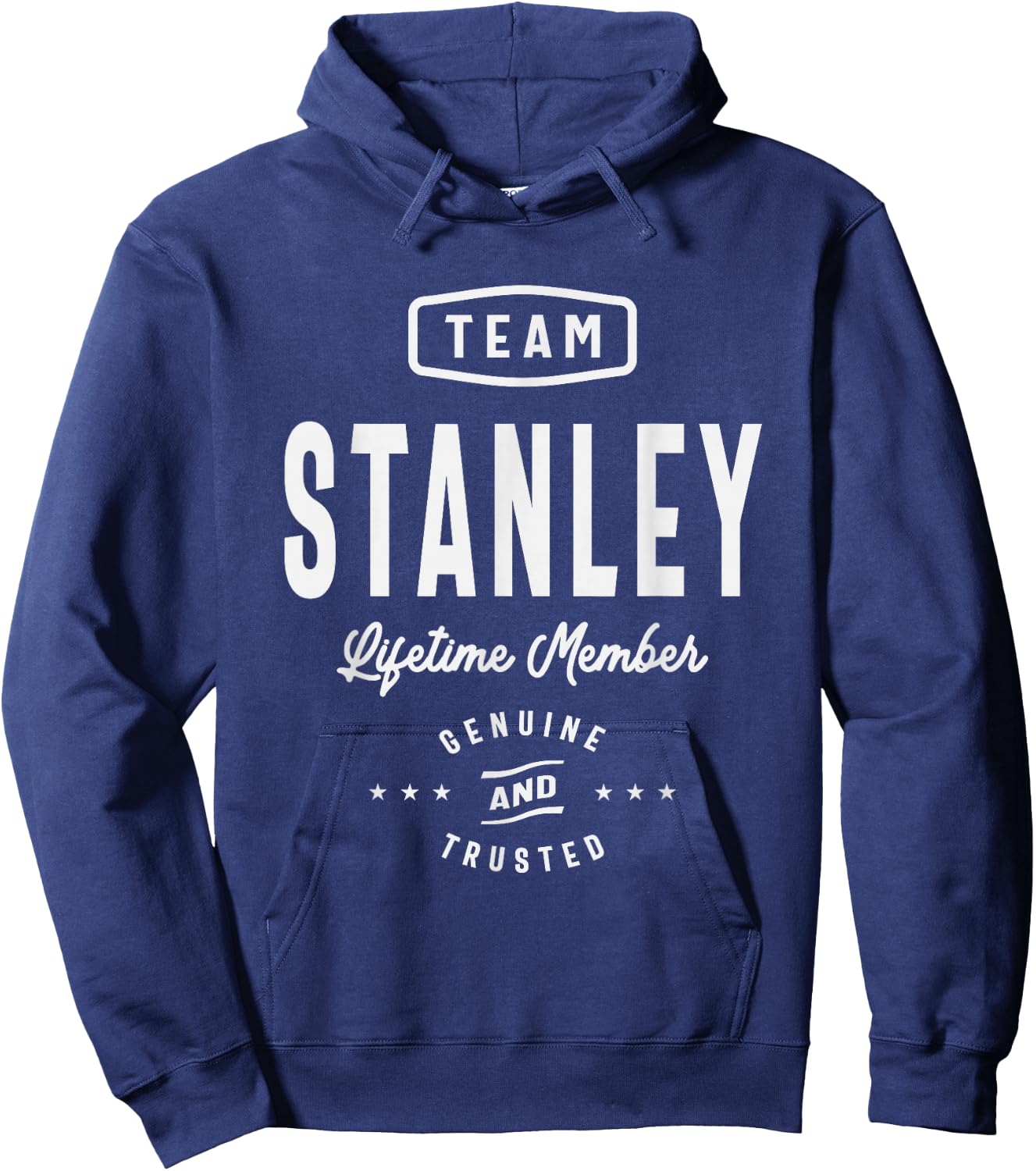 Team Stanley Lifetime Member Funny Name Stanley Hoodie - Hoodie | Navy