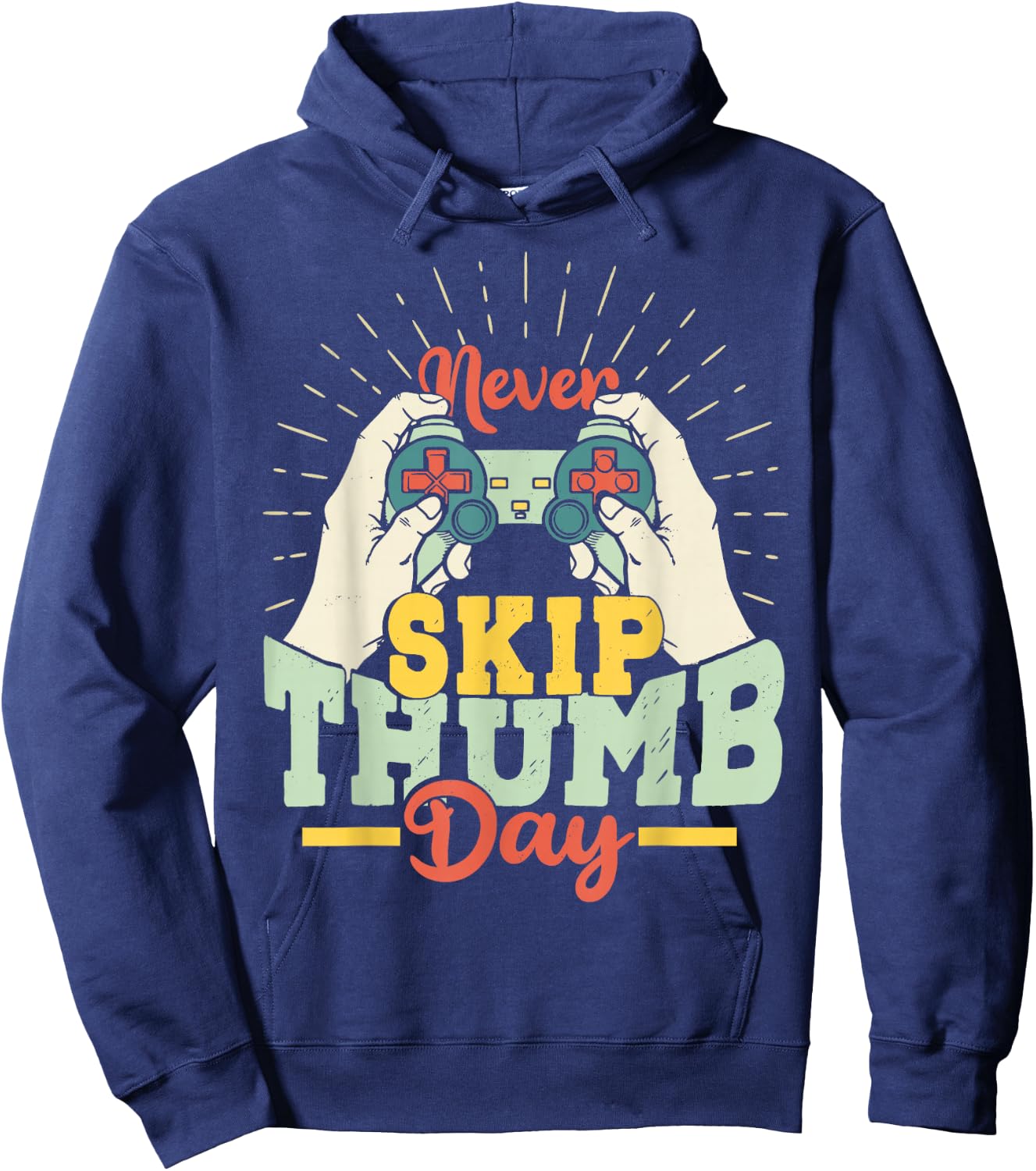 Never Skip Thumb Day Shirt Funny Gaming Enthusiast Hoodie - Hoodie | Navy