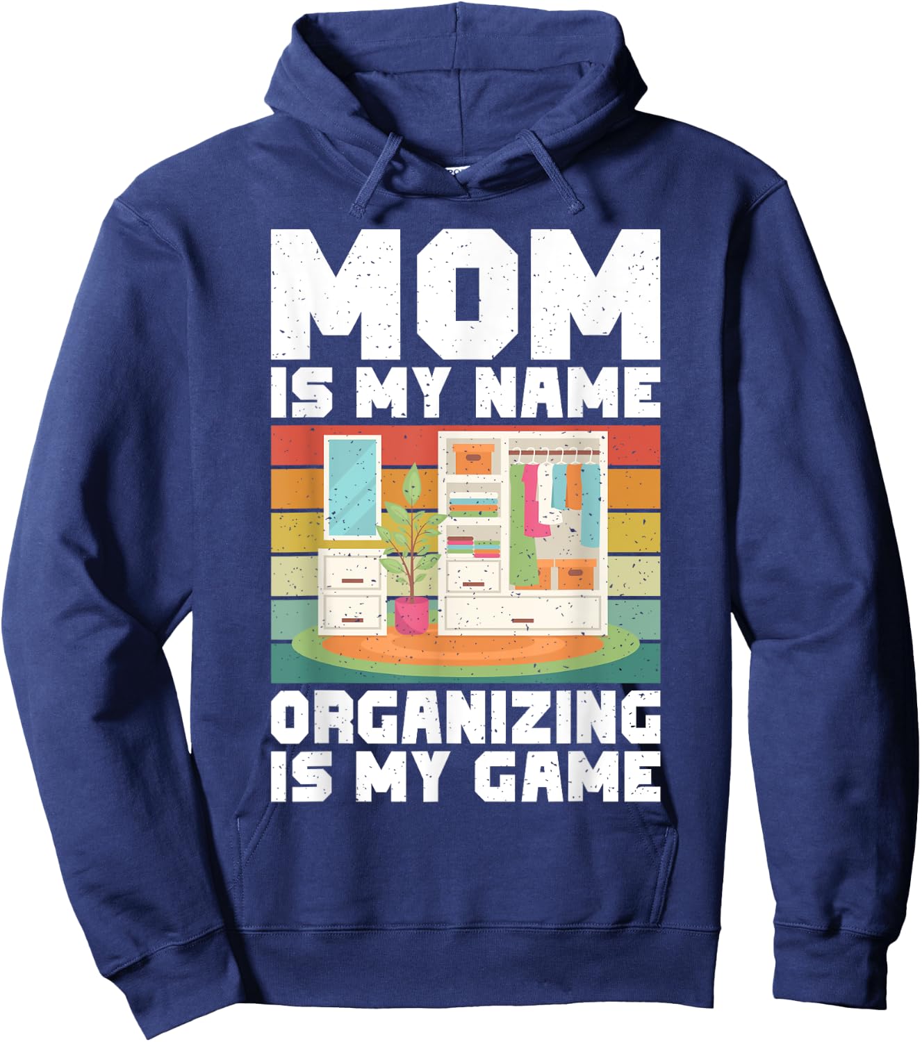 Mom is my Name Organizing is my Game Organizer Hoodie - Hoodie | Navy