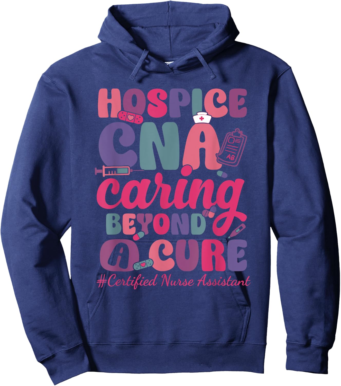 Hospice CNA Caring Beyond A Cure Palliative Care Nurse Hoodie - Hoodie | Navy