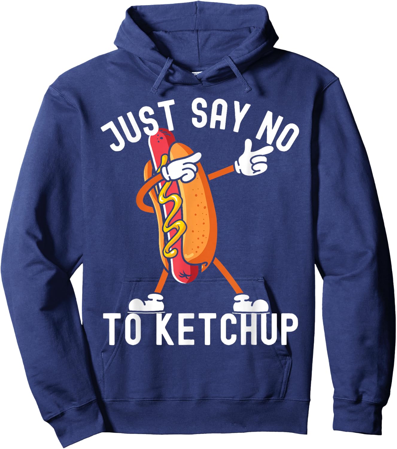 Just Say No To Ketchup Shirt Ketchup Hotdog 4th of July Hoodie - Hoodie | Navy