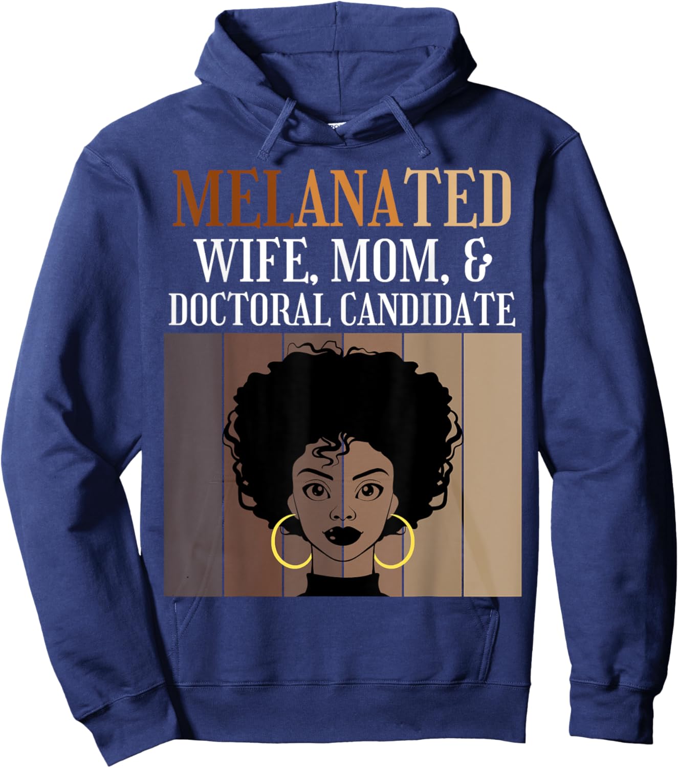 Melanated Wife Mom Doctoral Candidate PhD Student Afro Black Hoodie - Hoodie | Navy