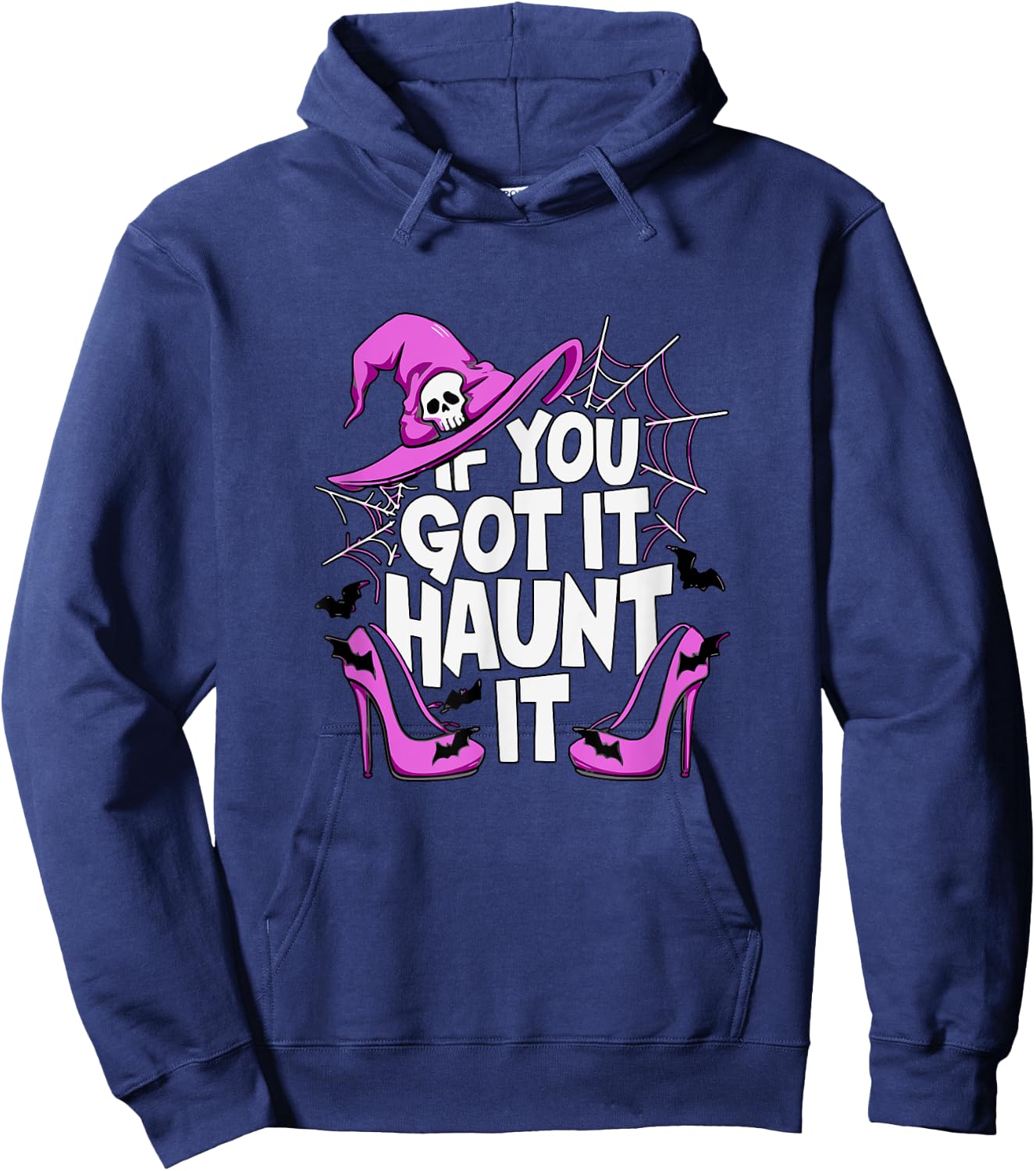 If You've Got It Haunt It Halloween Party Hoodie - Hoodie | Navy