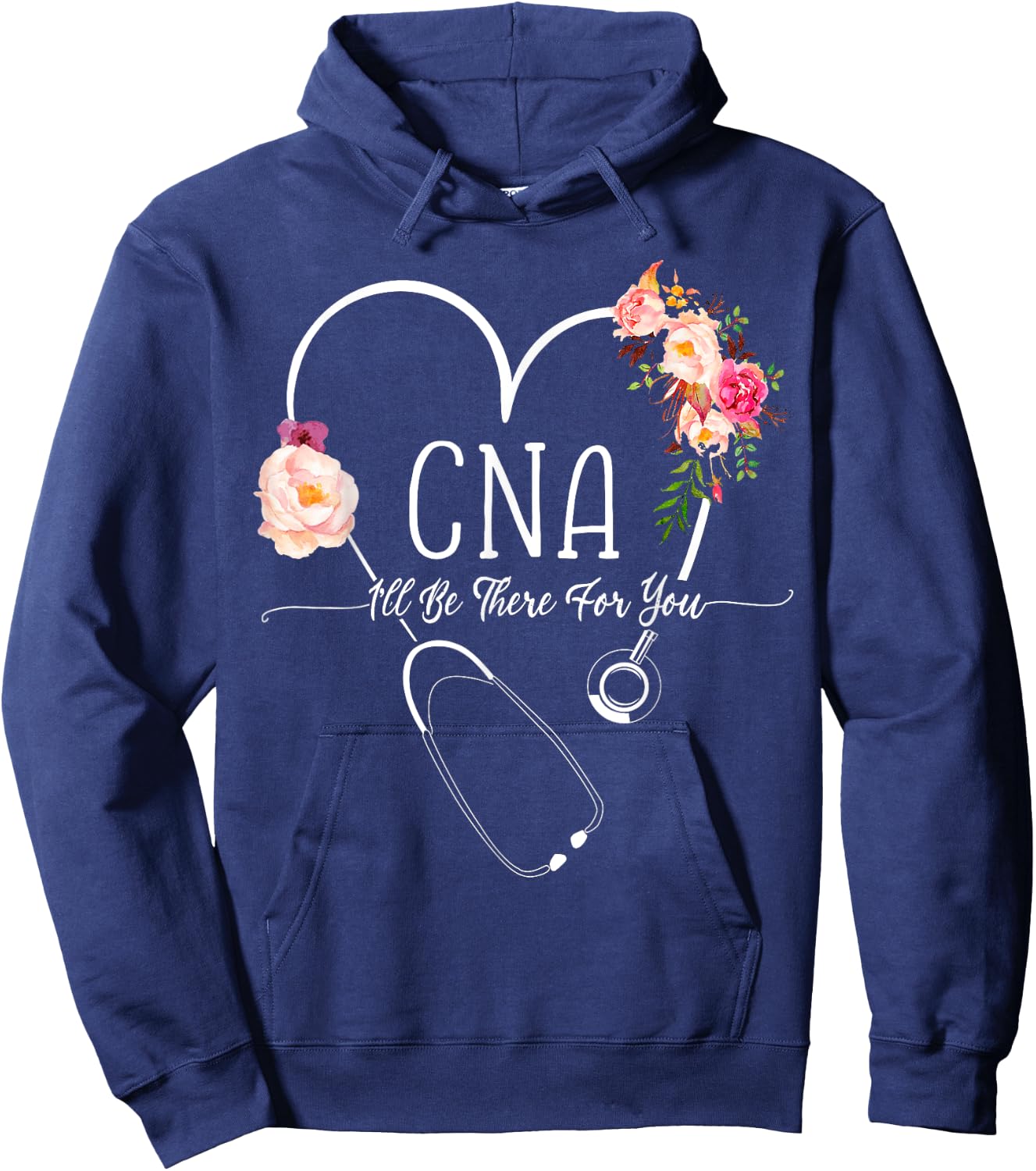 I Will Be There For You Certified Nursing Assistant CNA Hoodie - Hoodie | Navy