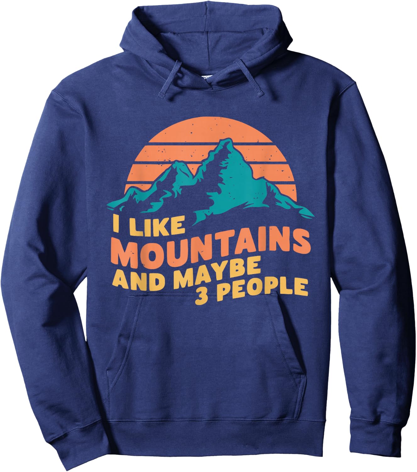 I Like Mountains And Maybe 3 People Hiking Camping Vintage Hoodie - Hoodie | Navy