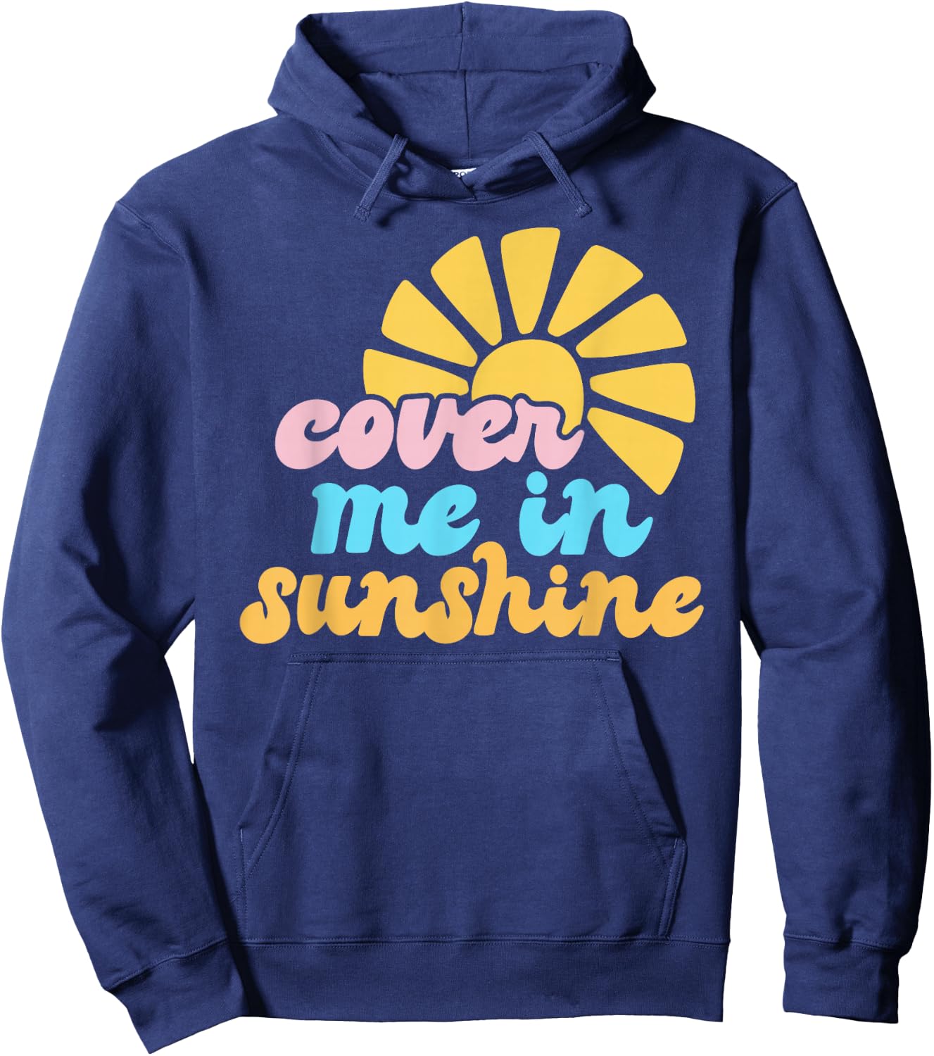 Cover Me In Sunshine Hoodie - Hoodie | Navy