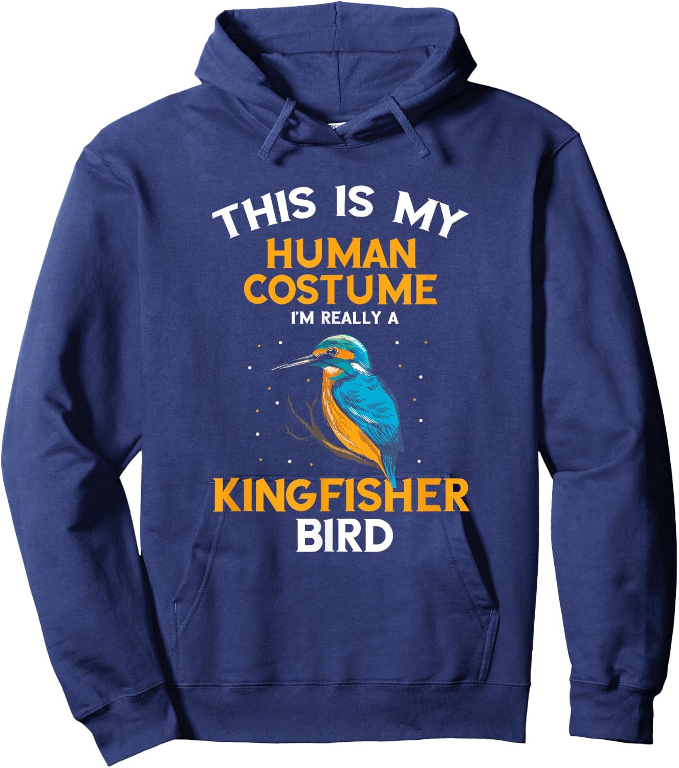 Kingfisher Bird Human Costume Birding Bird Watching Nature Hoodie - Hoodie | Navy