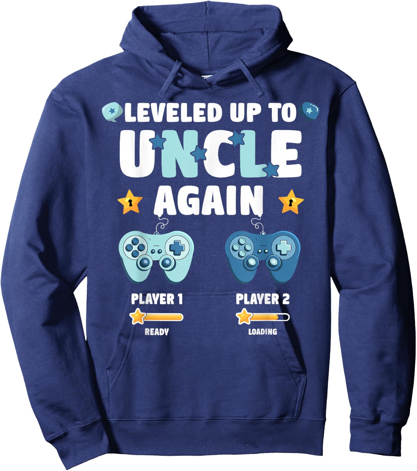 I Leveled Up To Uncle Again New Proud Uncle 2025 Hoodie - Hoodie | Navy