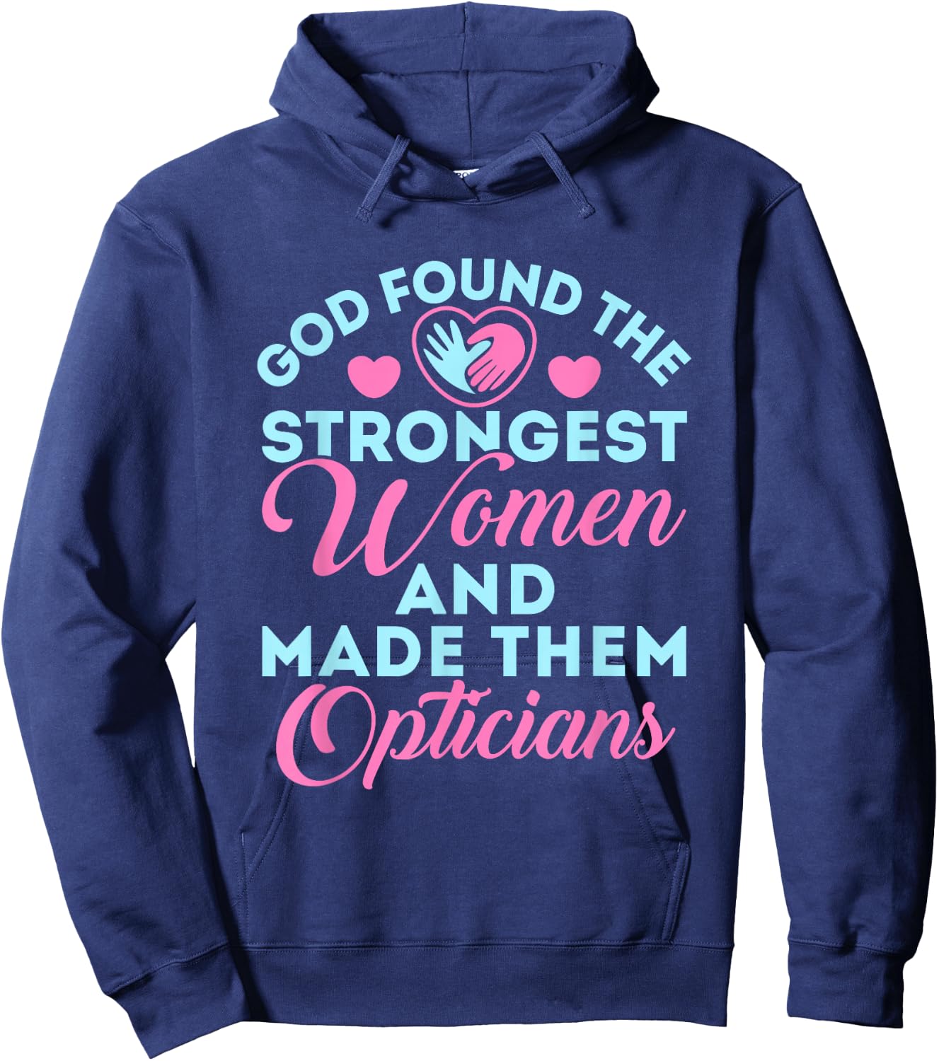Optician Cute Optical Staff God Found the Strongest Women Hoodie - Hoodie | Navy