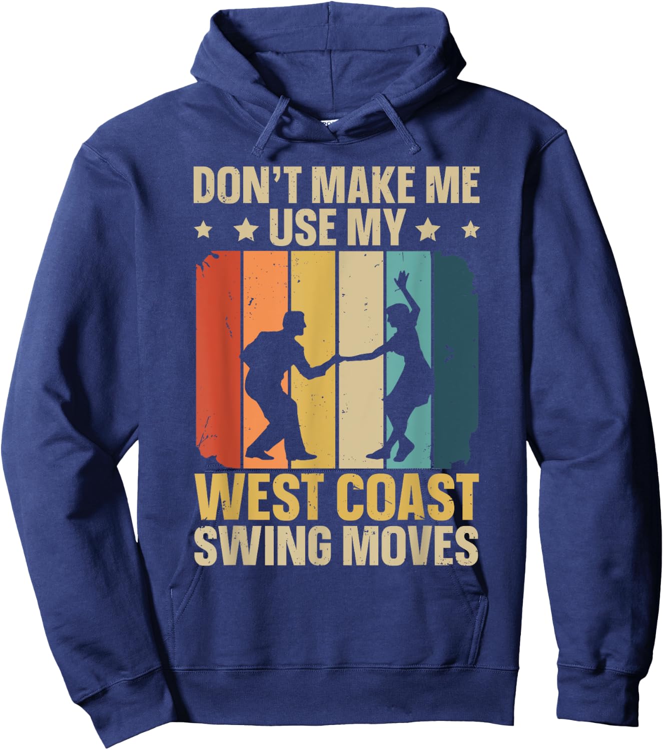 West Coast Swing Dance Quote for a West Coast Swing Fan Hoodie - Hoodie | Navy